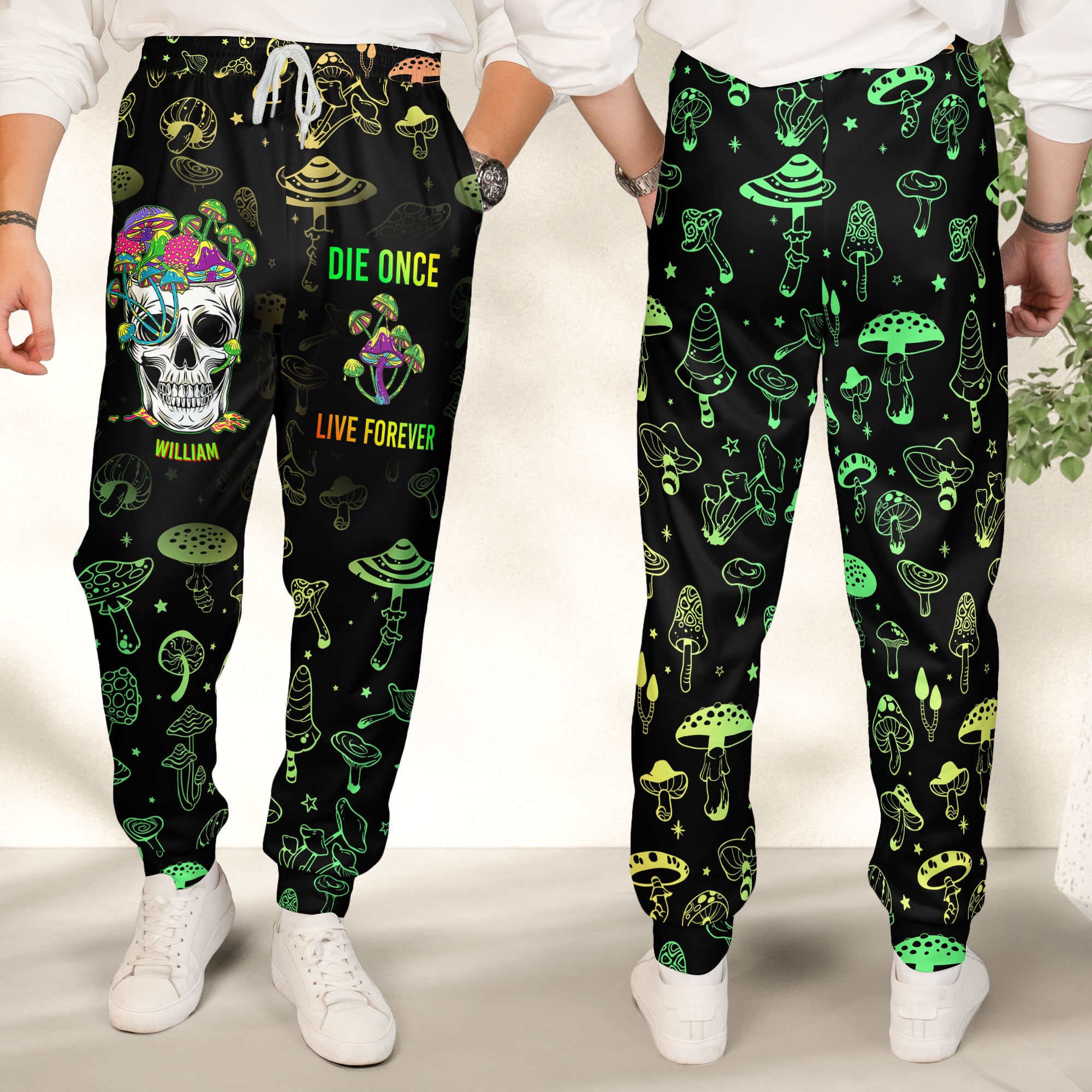 Die Once Live Forever Mushroom - Personalized Sweatpants