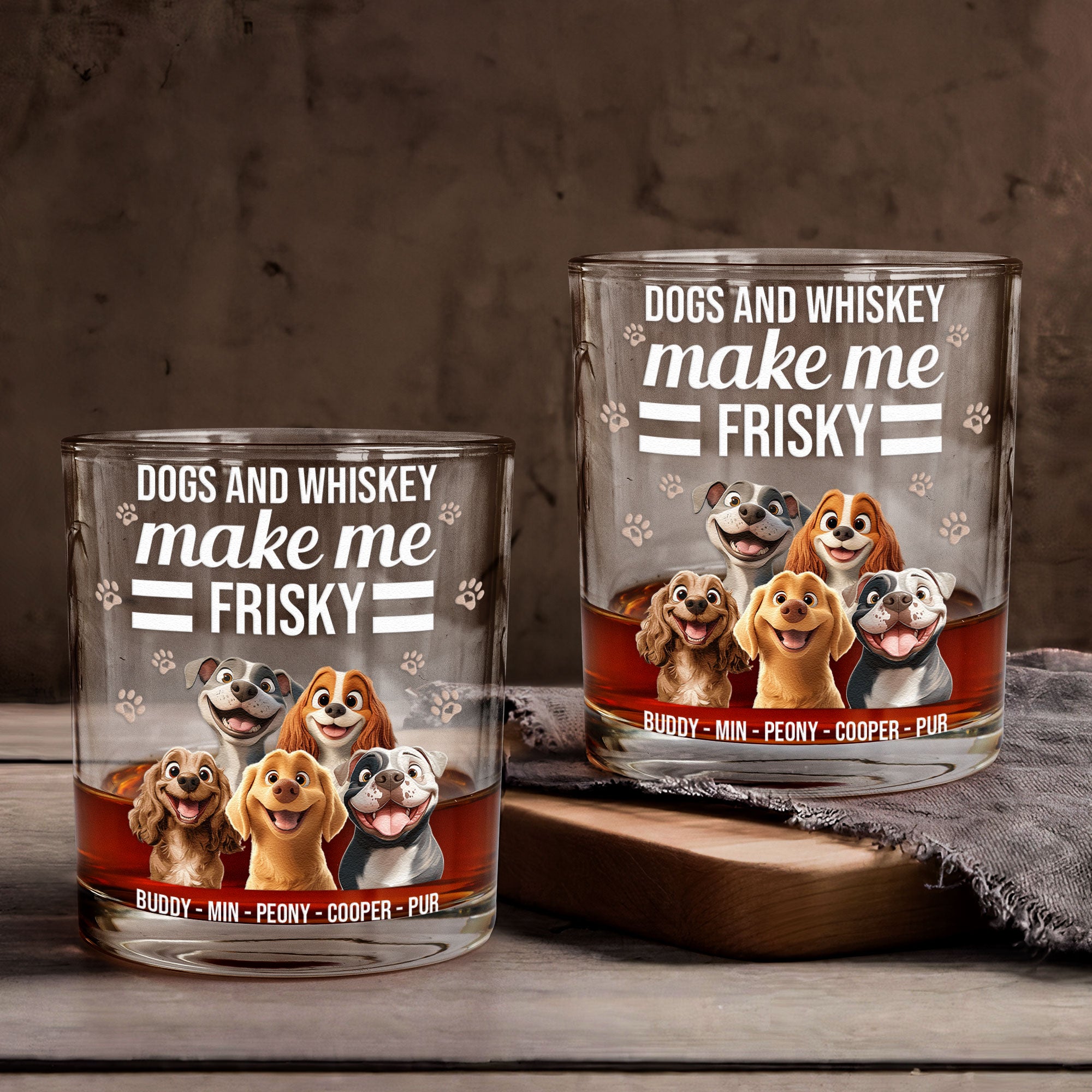 Dogs And Whiskey Make Me Frisky - Personalized Whiskey Glass