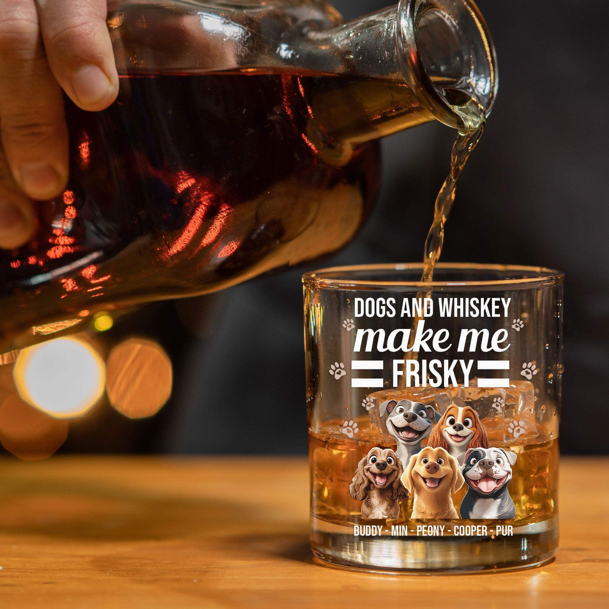 Dogs And Whiskey Make Me Frisky - Personalized Whiskey Glass