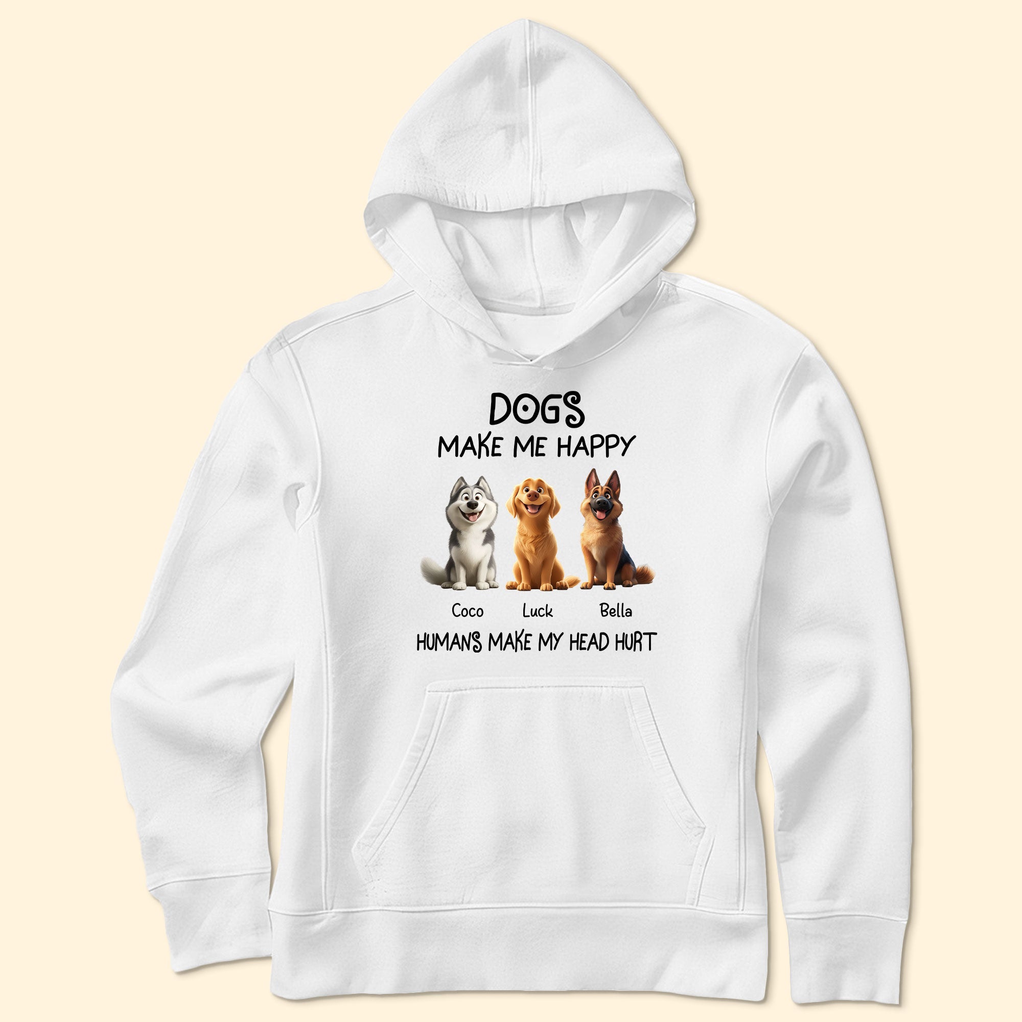 Dogs Make Me Happy - Personalized Shirt