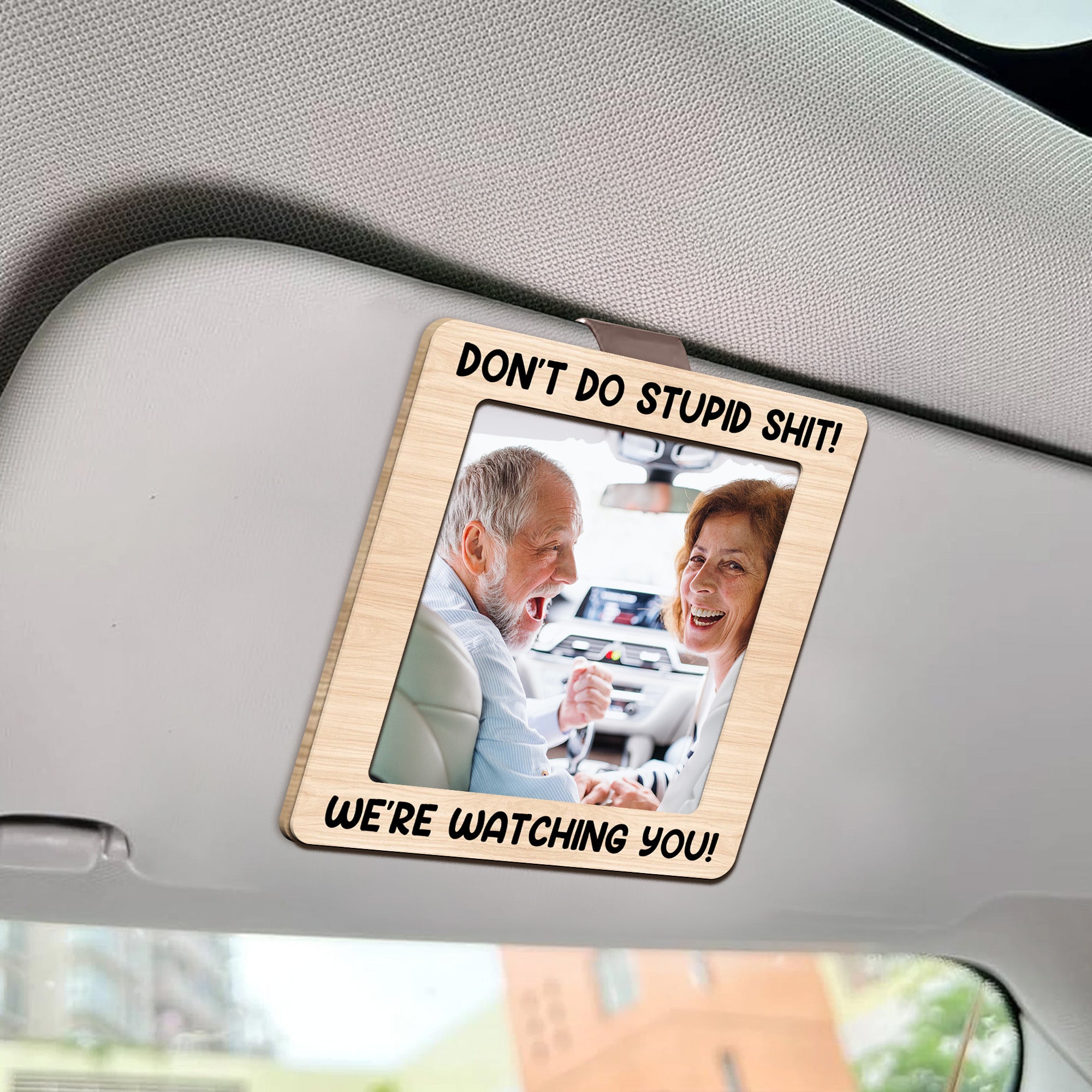 Don't Do Stupid Shit! - Personalized Photo Wooden Car Visor Clip