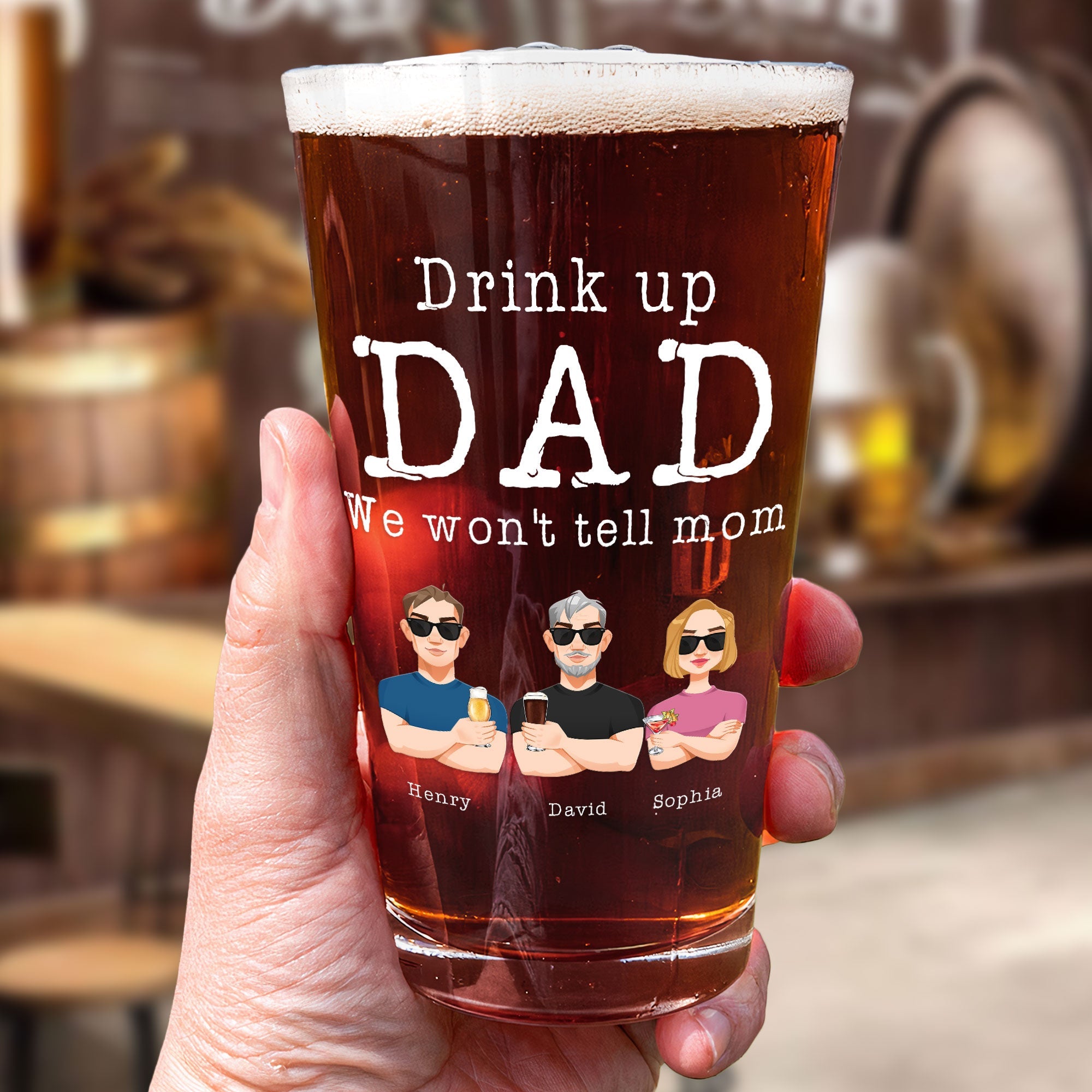 Drink Up, Dad - Personalized Beer Glass