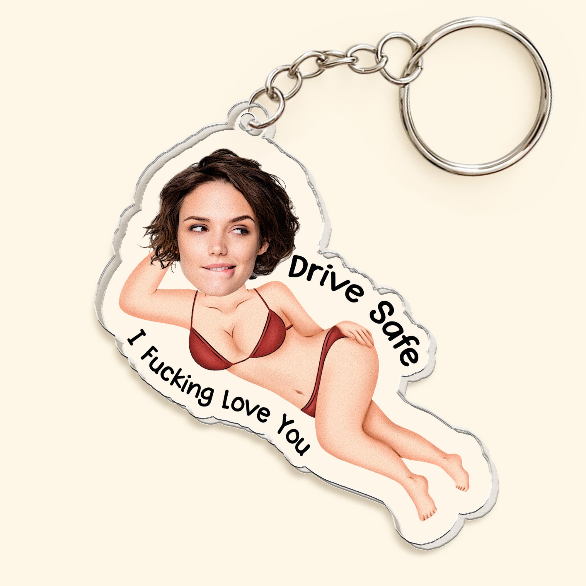 Drive Safe I F*Cking Love You - Personalized Acrylic Photo Keychain