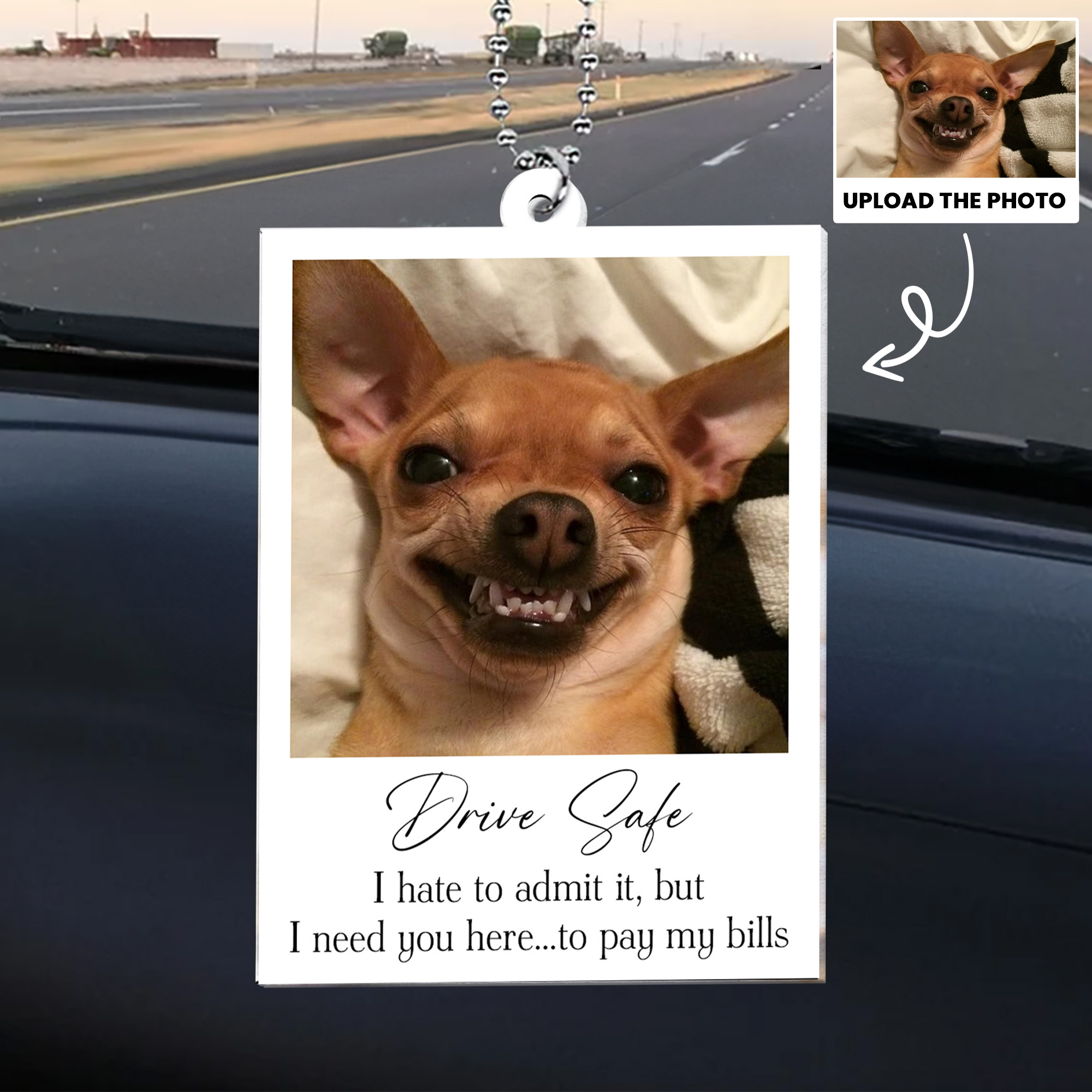 Drive Safe I Hate To Admit It, But I Need You Here - Upload Pet's Photo - Personalized Photo Rear View Mirror Accessory