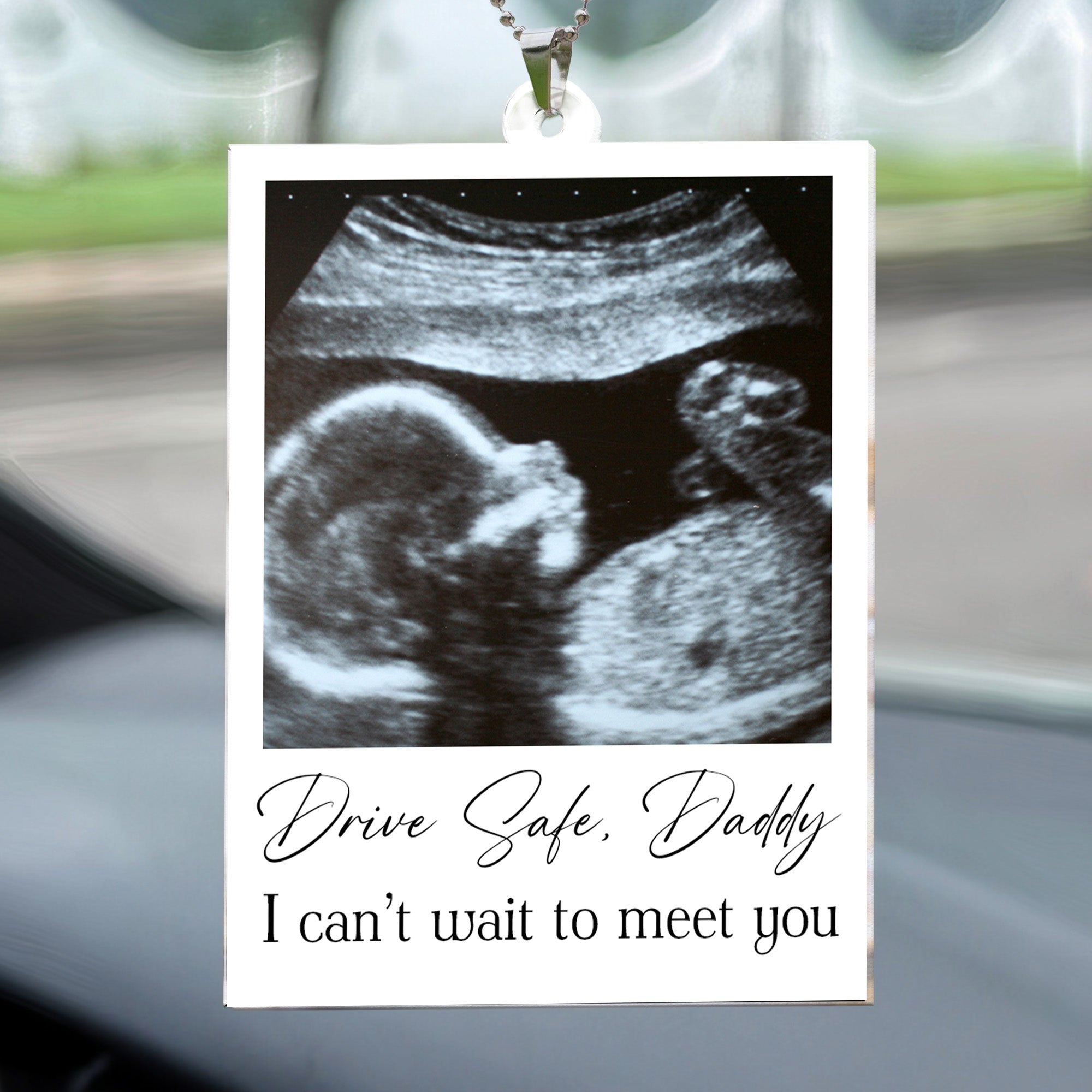 Drive Safe, Daddy - Custom Sonogram Picture - Gift For Soon-To-Be Dad - Personalized Photo Rear View Mirror Accessory