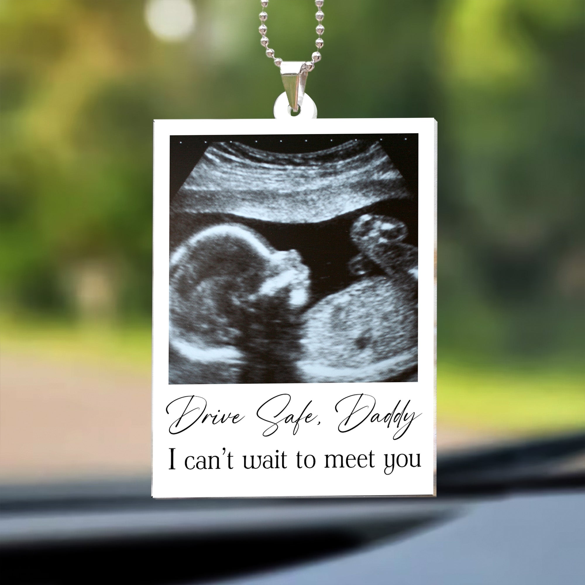 Drive Safe, Daddy - Custom Sonogram Picture - Gift For Soon-To-Be Dad - Personalized Photo Rear View Mirror Accessory