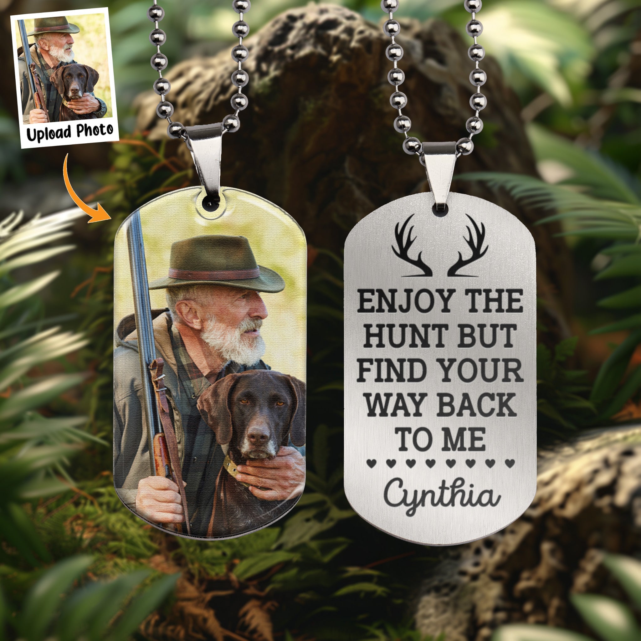 Enjoy The Hunt But Find Your Way Back To Me - Personalized Photo Dog Tag Necklace