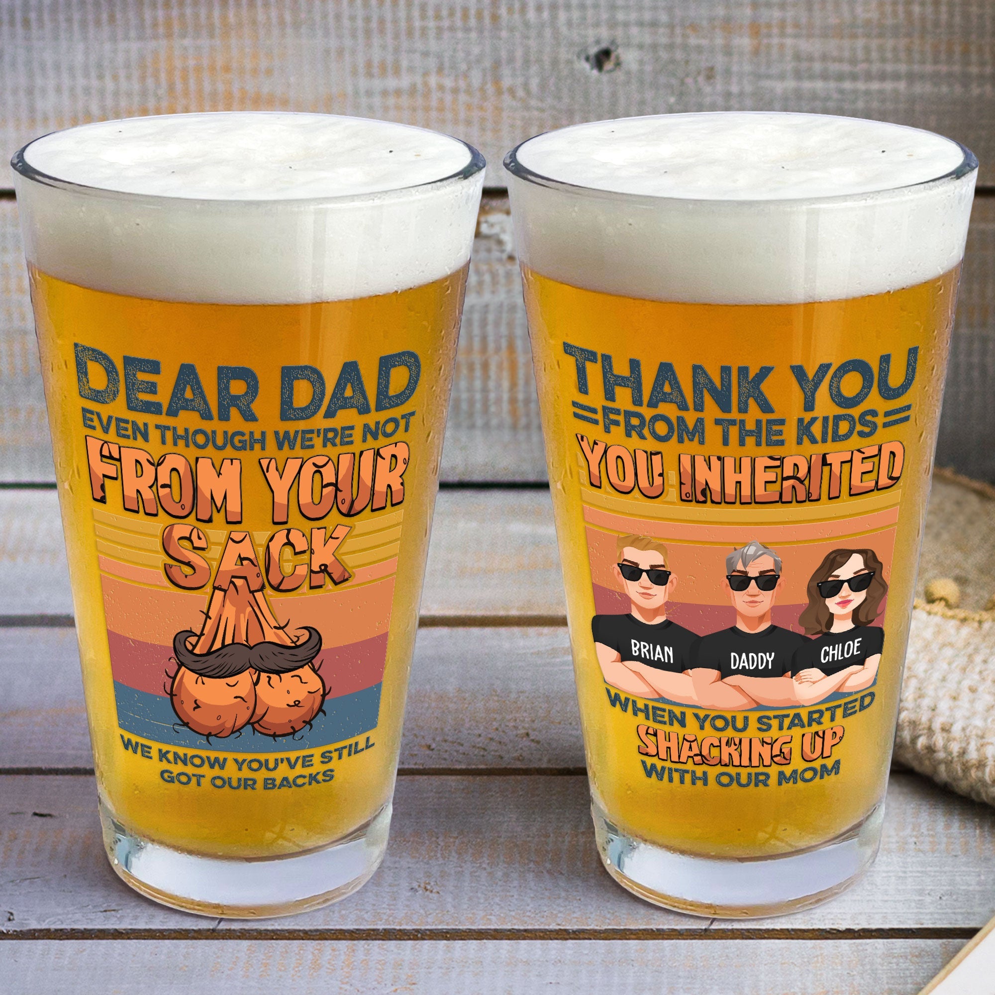 Even Though We're Not From Your Sack Funny Father's Day Gift - Personalized Beer Glass