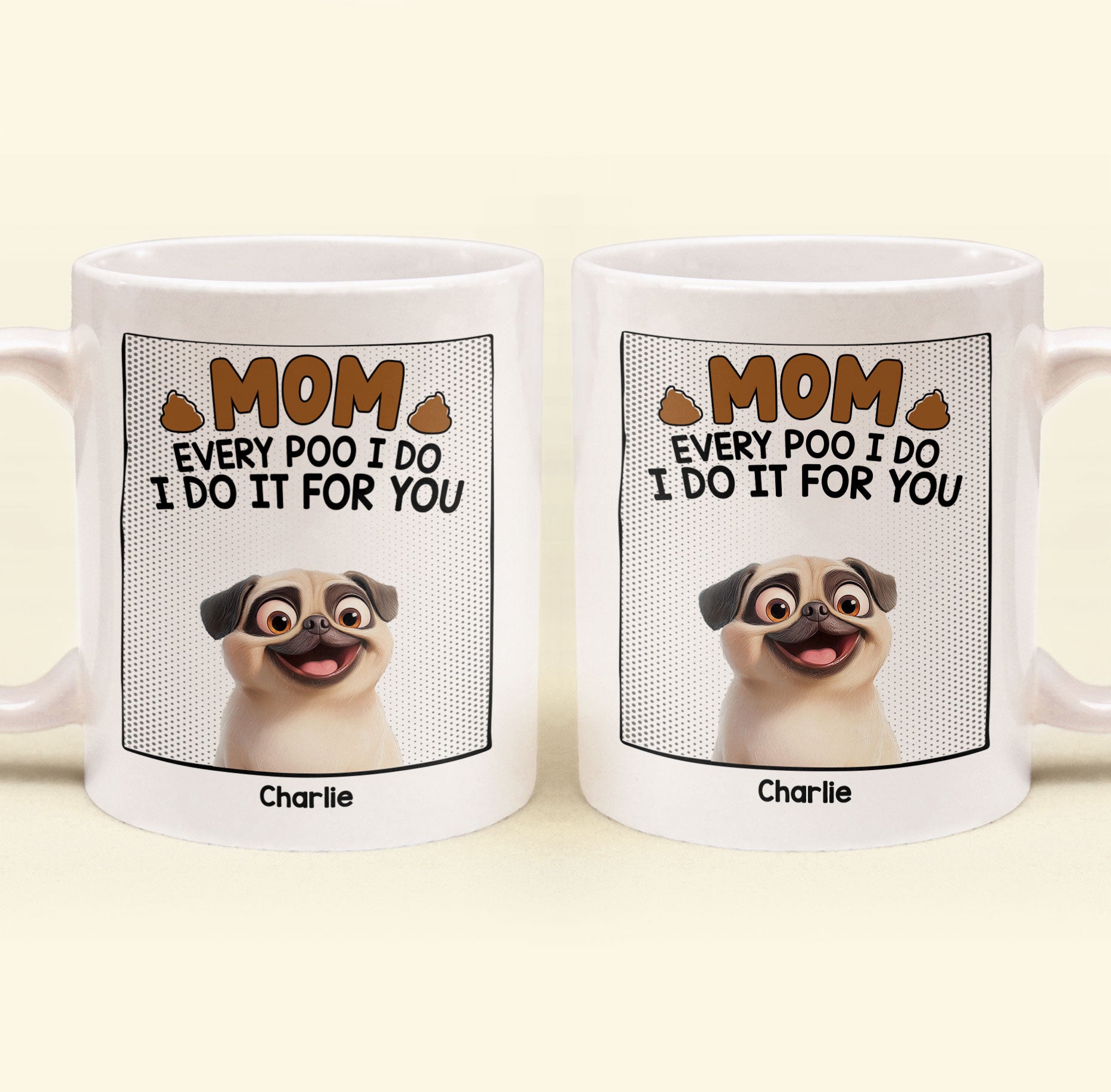 Every Poo I Do - Personalized Mug