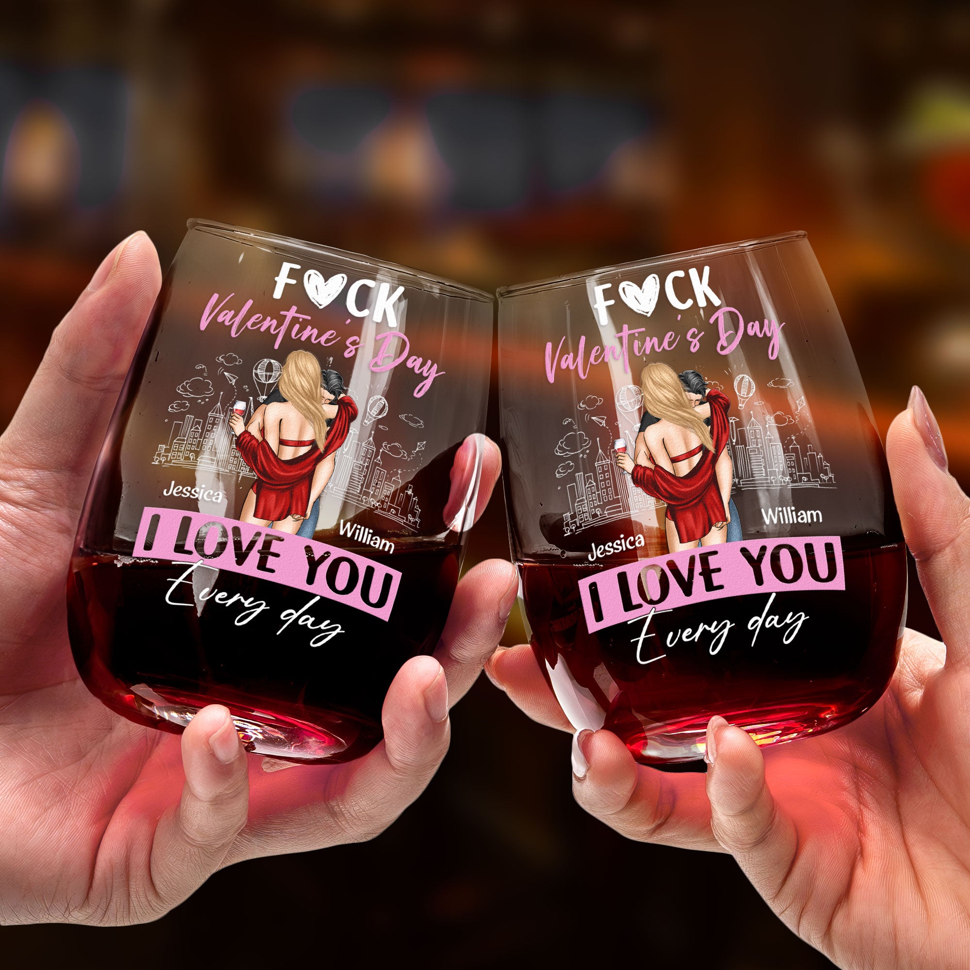 F#ck Valentine's Day I Love You Everyday - Personalized Stemless Wine Glass