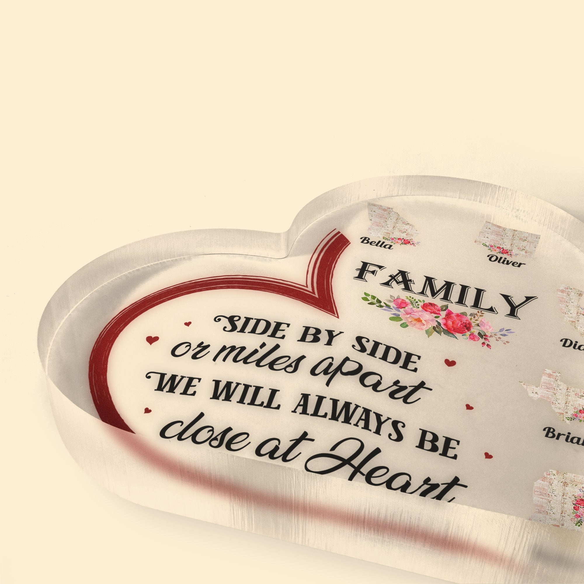 Family Will Always Be Close At Heart - Personalized Heart Shaped Acrylic Plaque - Gift For Family Members, Dad, Mom, Long Distance Family