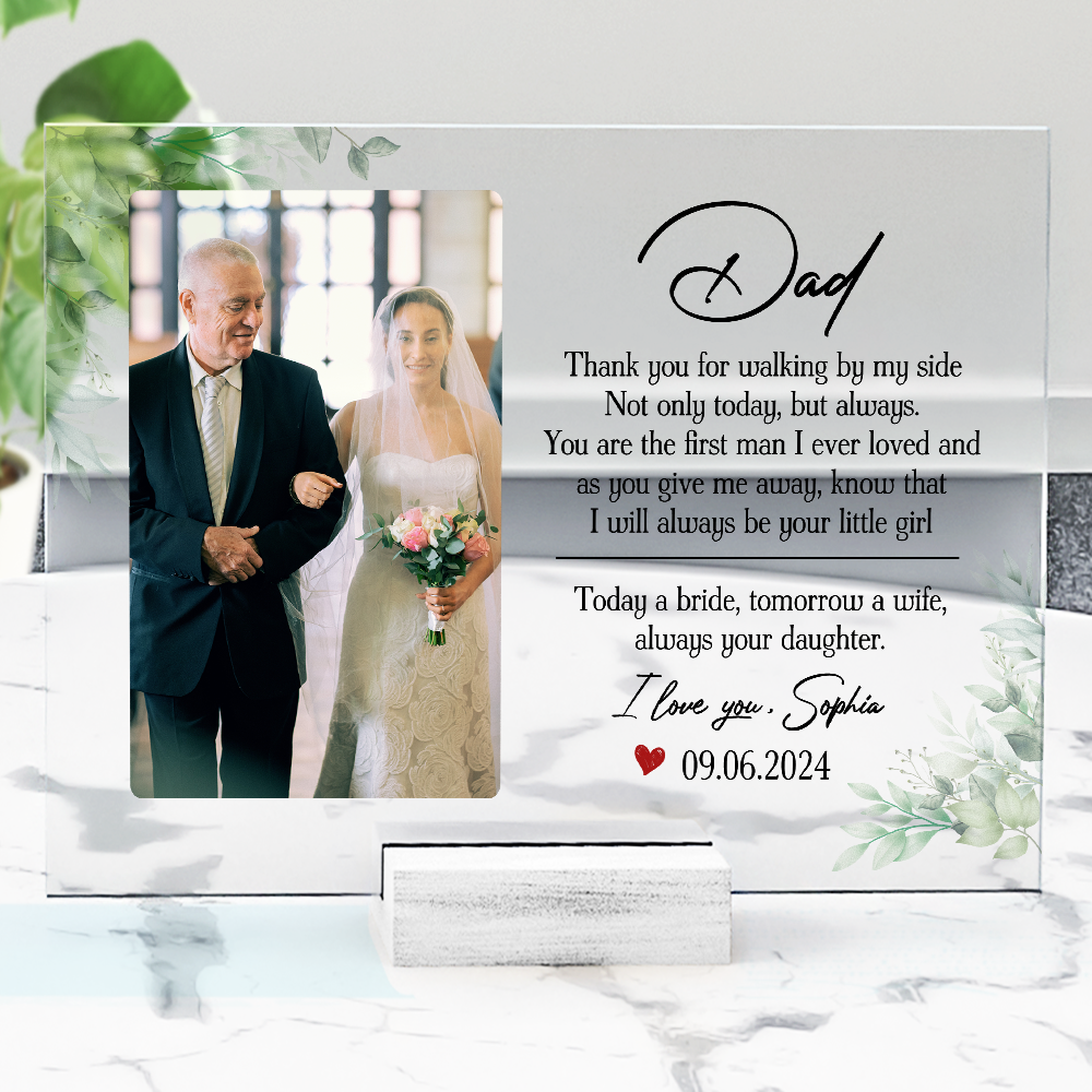 Father Of The Bride Always Your Daughter - Personalized Acrylic Photo Plaque