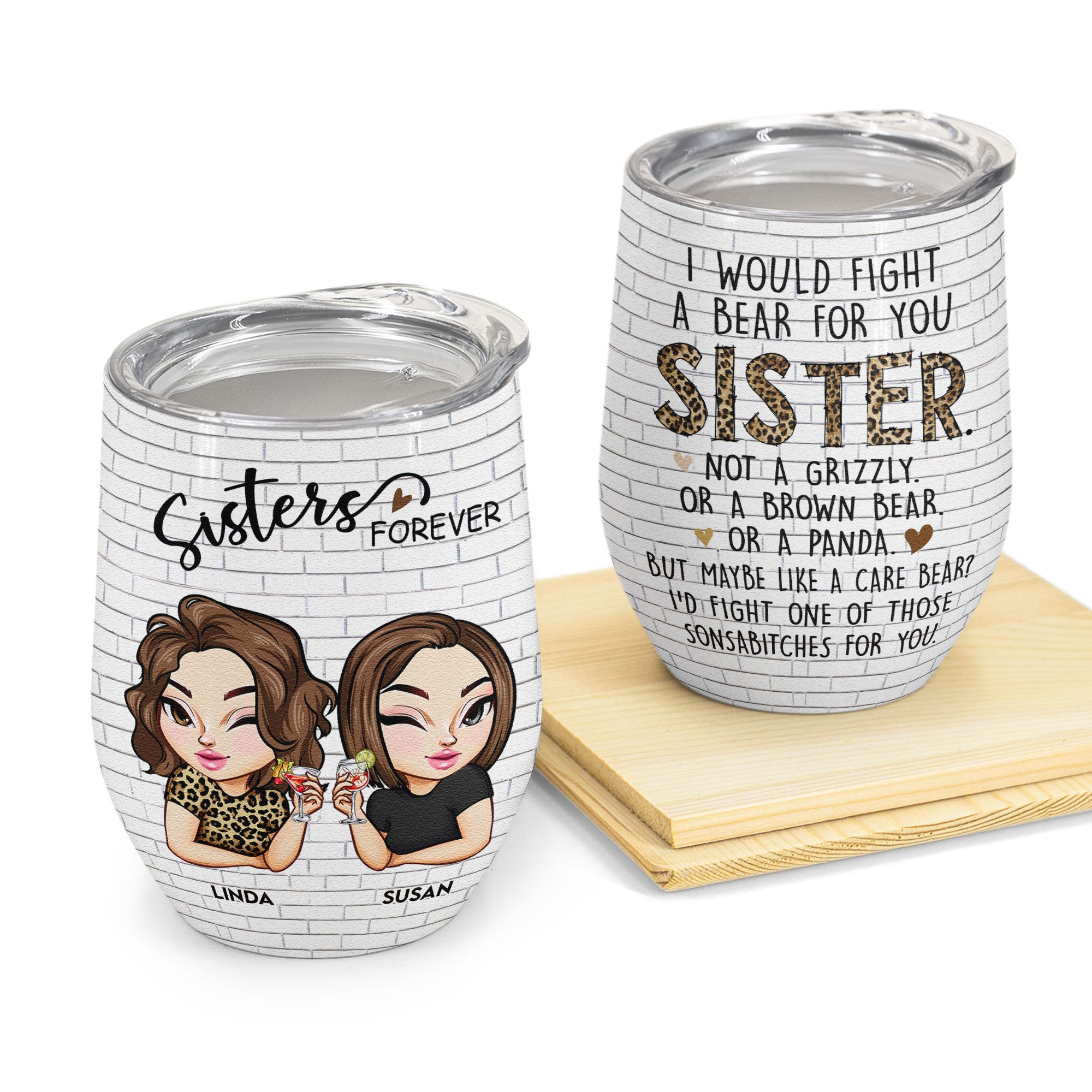 Fight A Bear For You Sister - Personalized Wine Tumbler