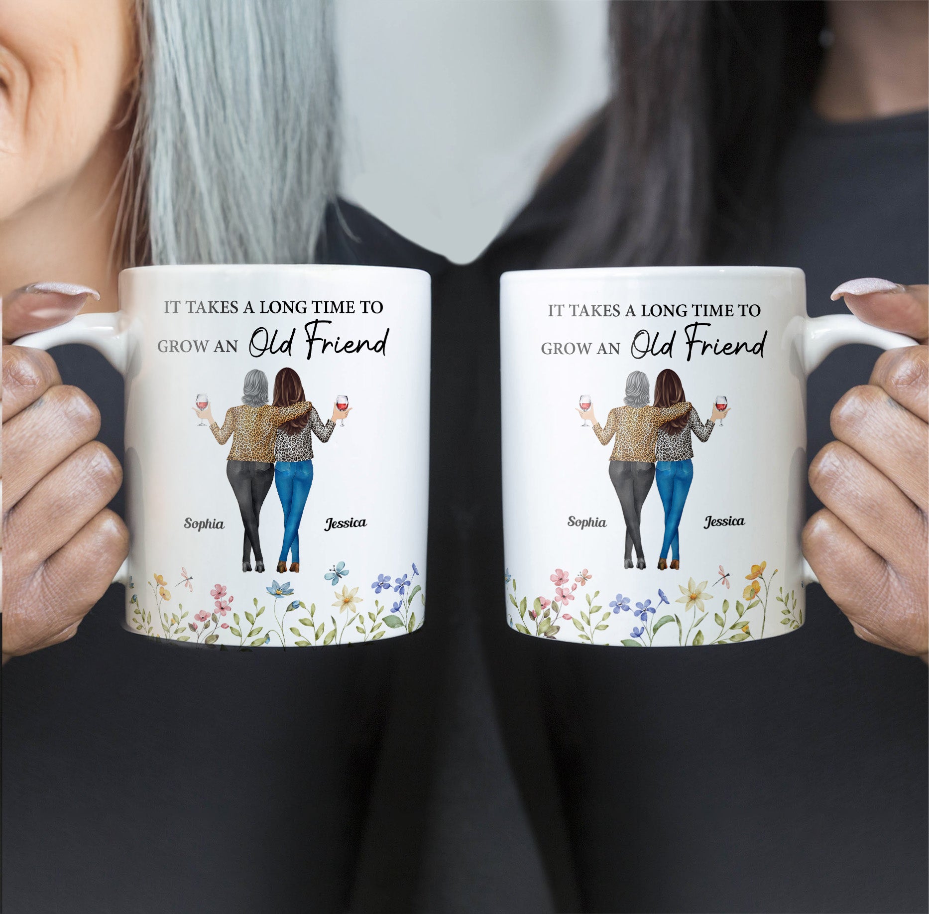 Floral Style It Takes A Long Time To Grow An Old Friend - Personalized Mug