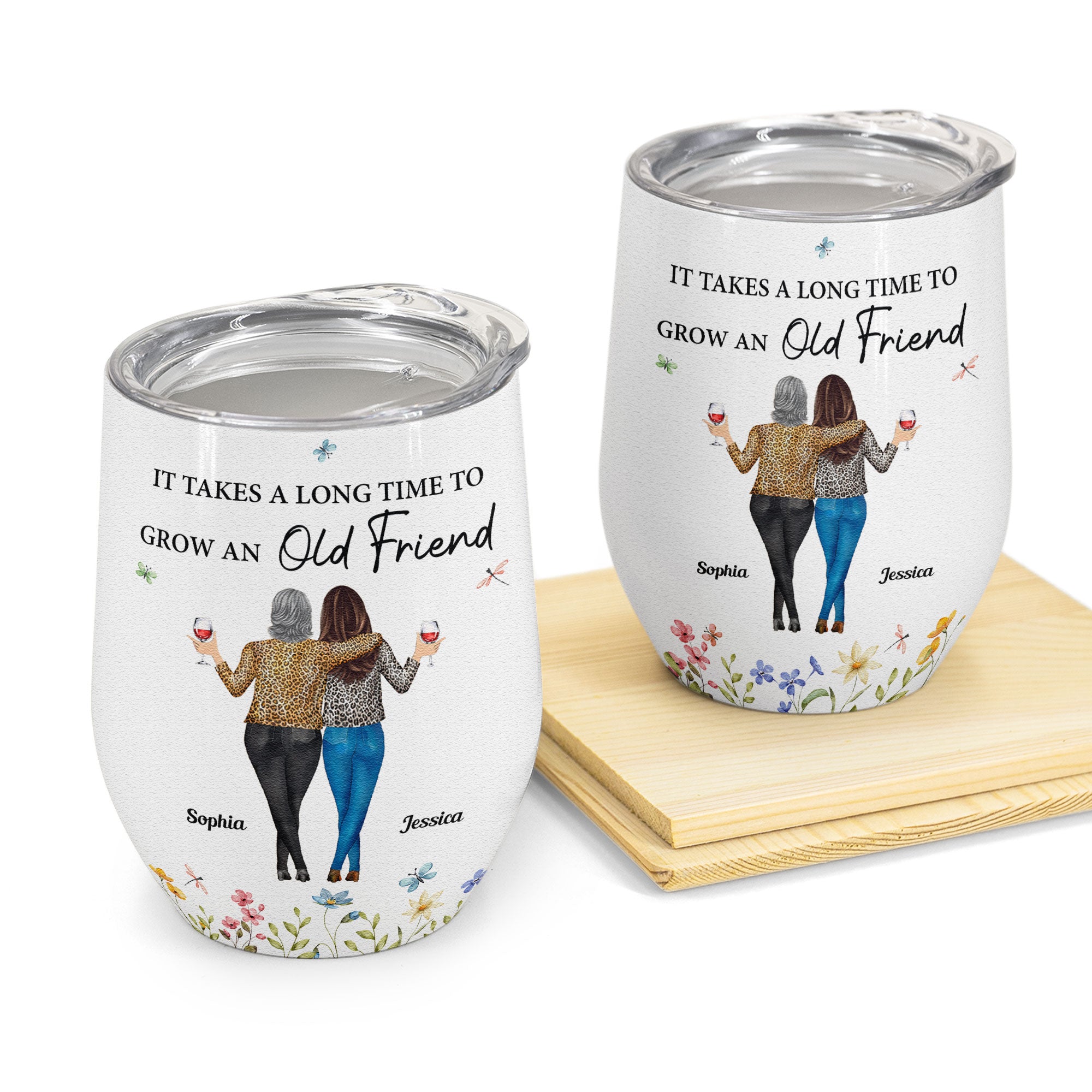 Floral Style It Takes A Long Time To Grow An Old Friend - Personalized Wine Tumbler