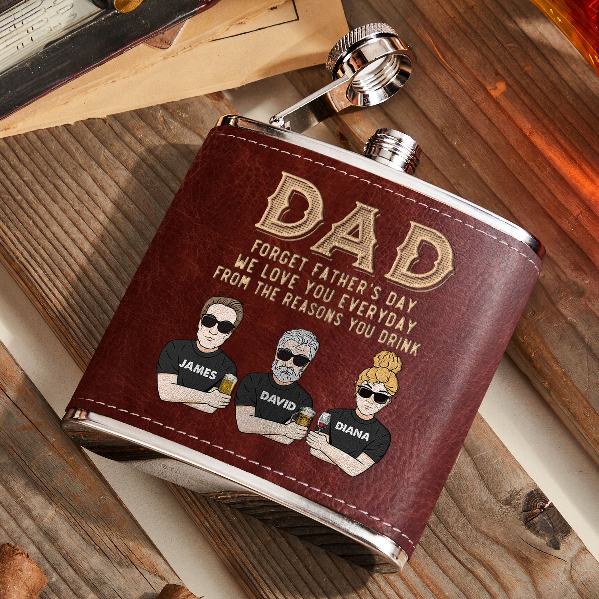 Forget Father's Day We Love You Everyday - Personalized Leather Flask