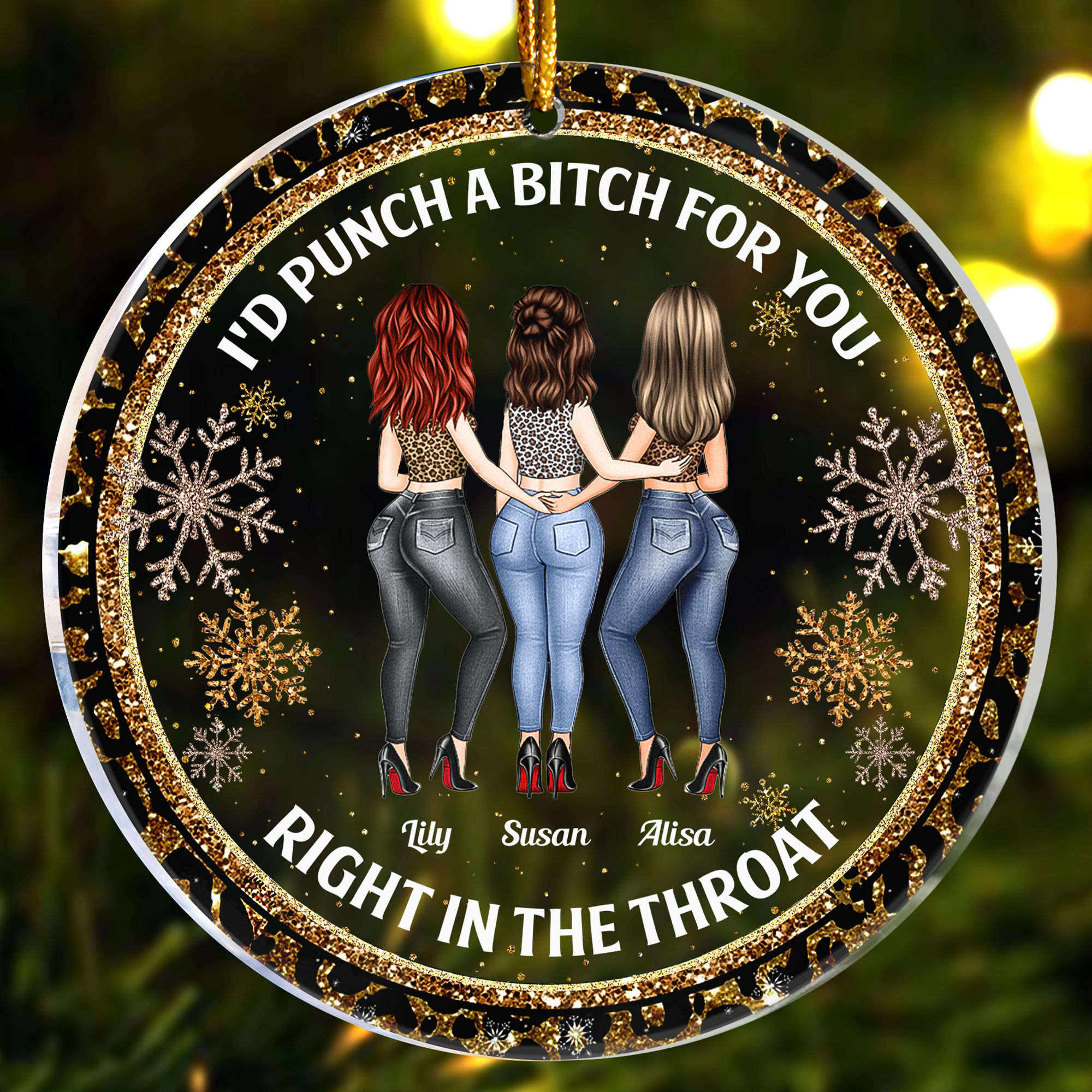 I'd Punch A Bitch For You Right In The Throat - Personalized Acrylic Ornament