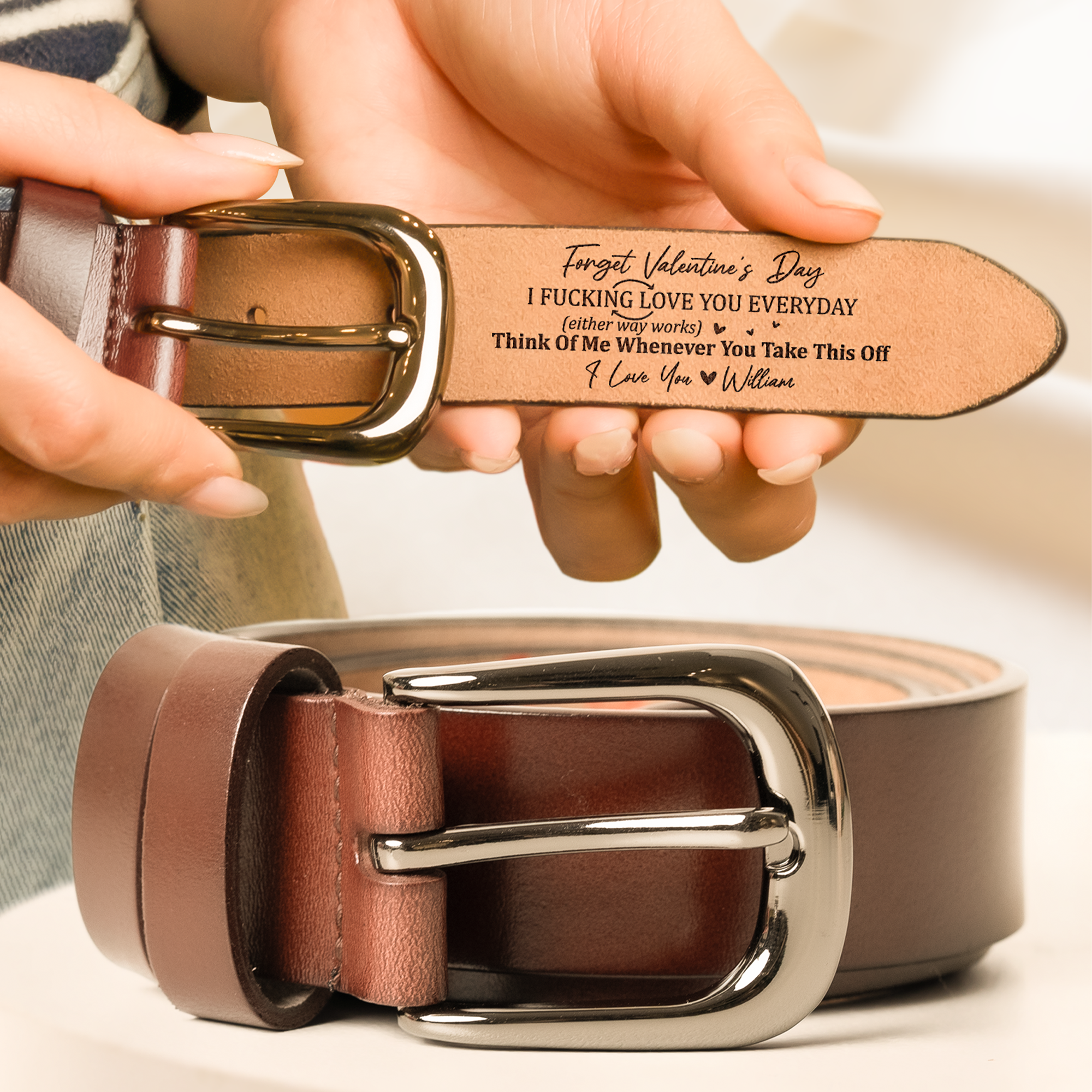 Forget Valentine's Day I F*cking Love You Everyday - Personalized Women Leather Belt