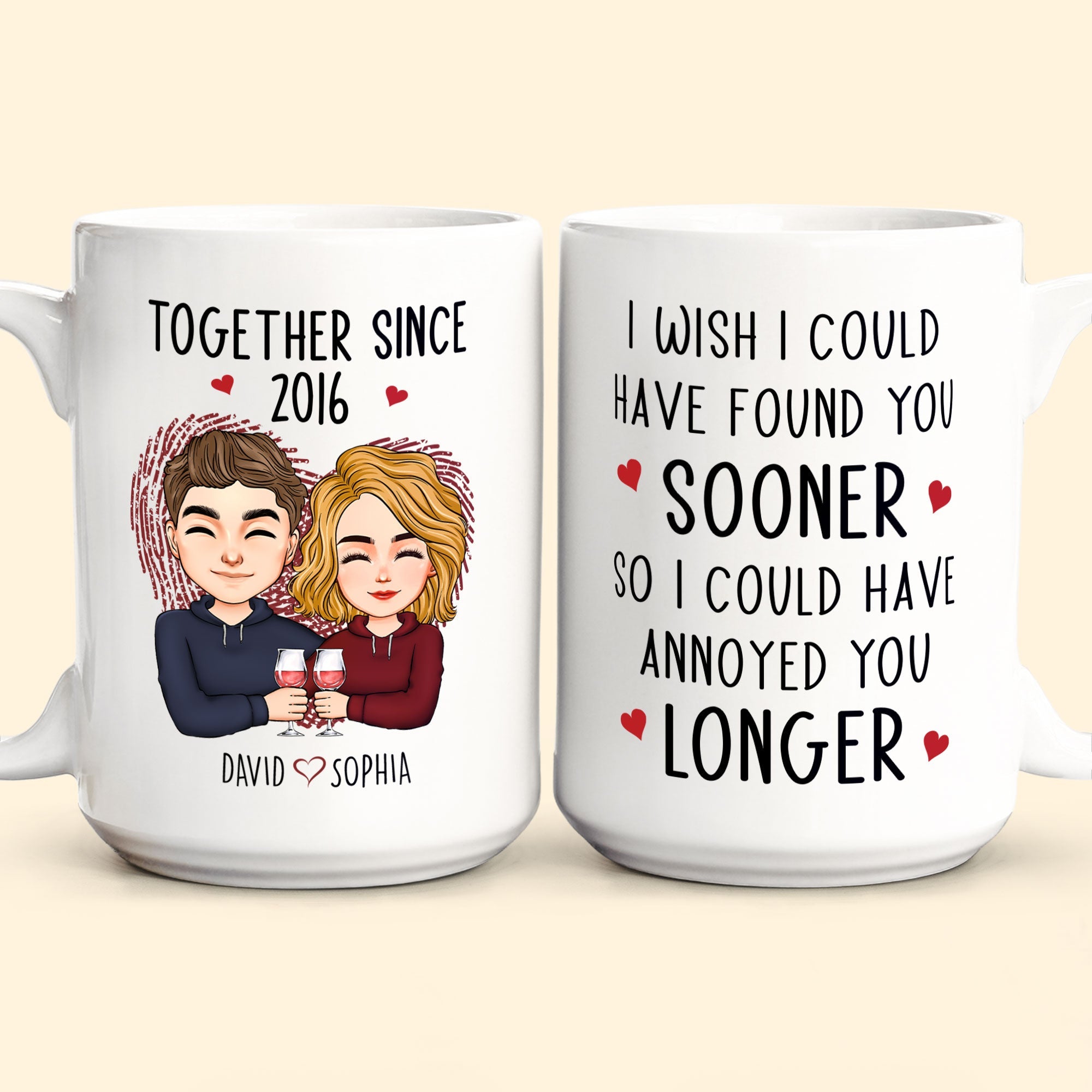 Found You Sooner, Annoyed You Longer - Personalized Mug