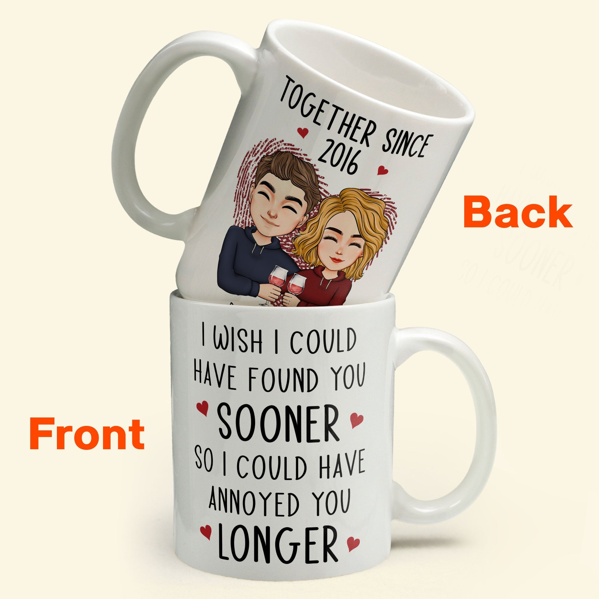 Found You Sooner, Annoyed You Longer - Personalized Mug