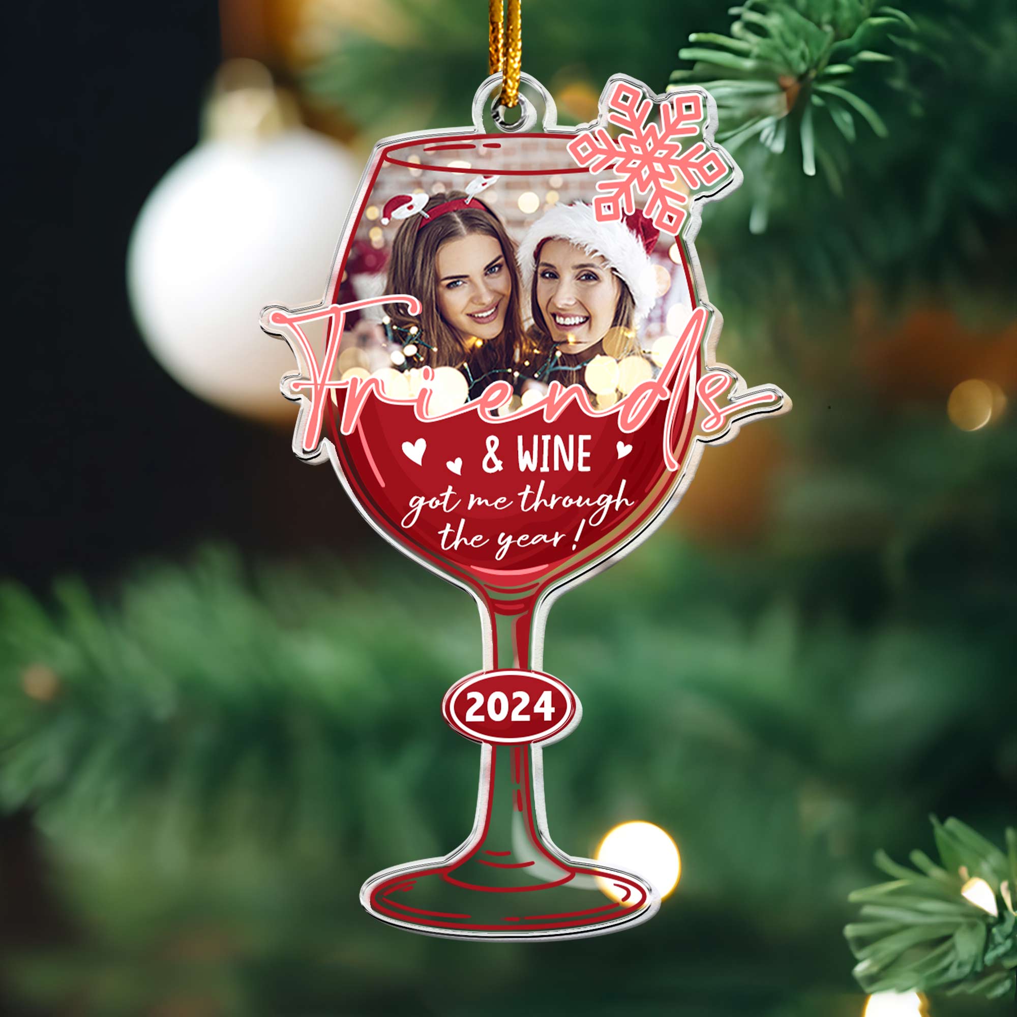 Friends & Wine Got Me Through The Year! - Personalized Acrylic Photo Ornament