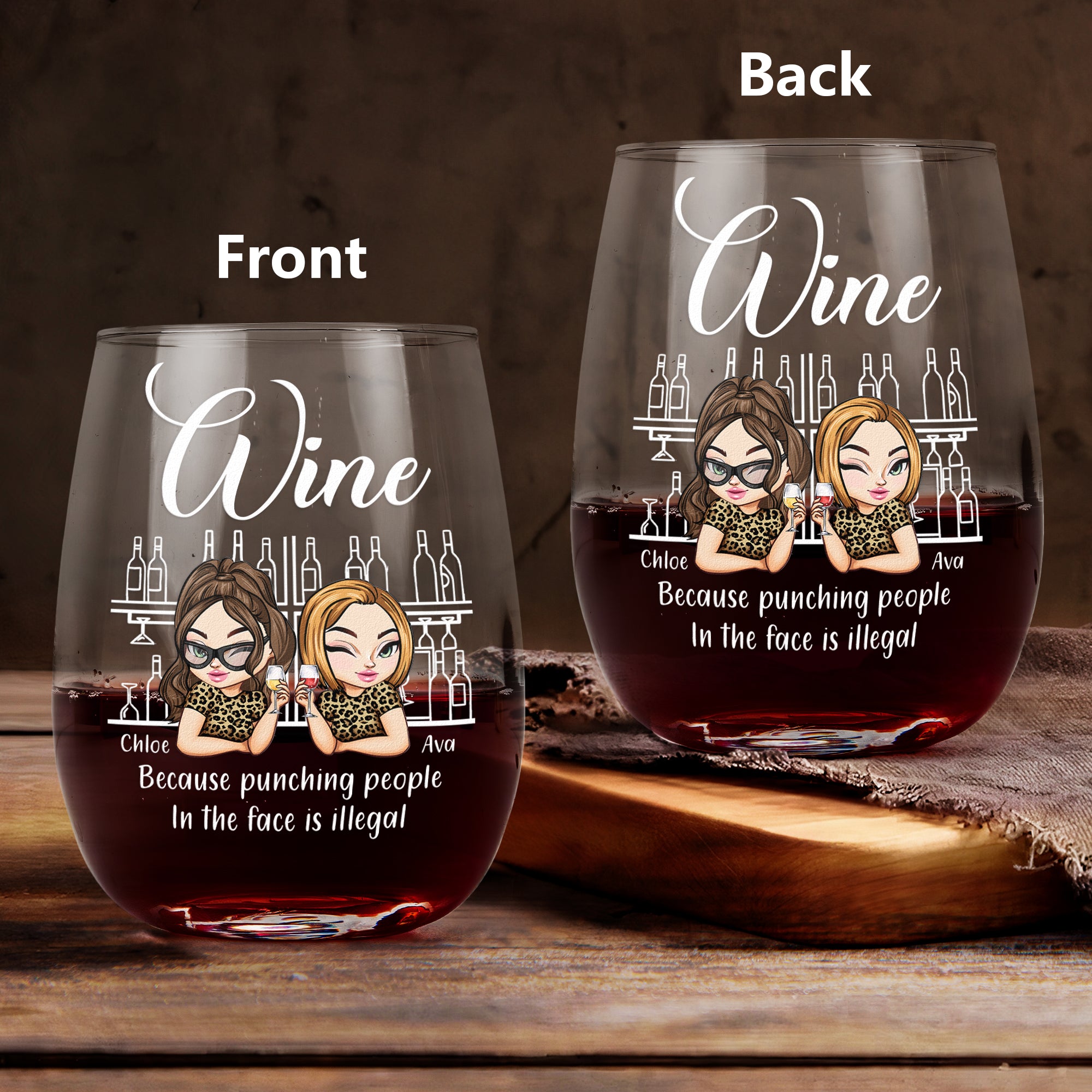 Friendship Gift Because Punching People In The Face Is Illegal - Personalized Stemless Wine Glass