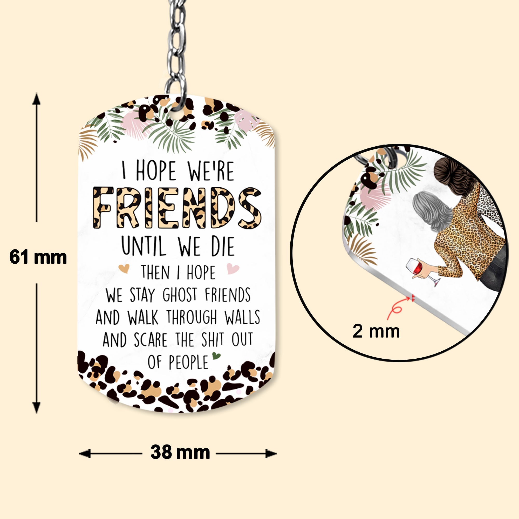 Friendship I Hope We Are Friends Funny - Personalized Keychain