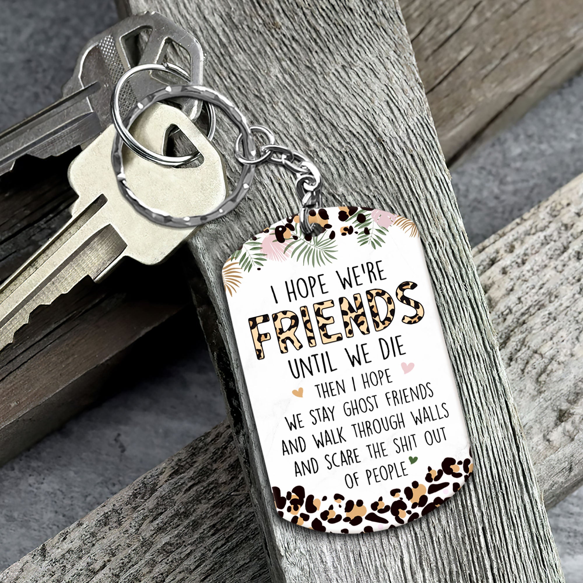 Friendship I Hope We Are Friends Funny - Personalized Keychain