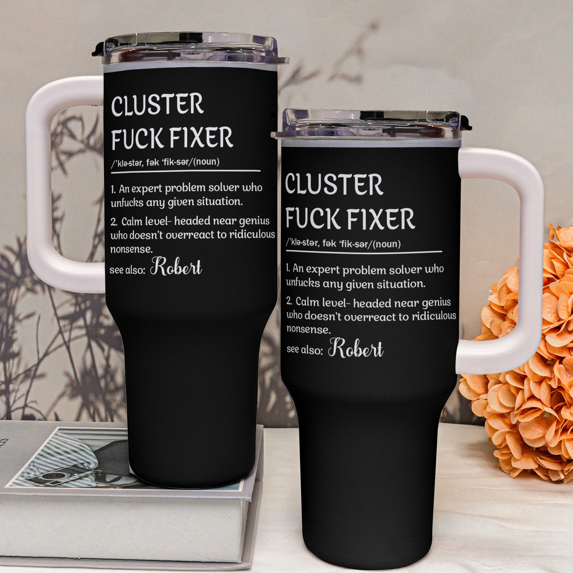 Funny Boss Cup - Cluster F*ck Fixer - Fun Gifts For Coworkers - Personalized 40oz Tumbler With Straw