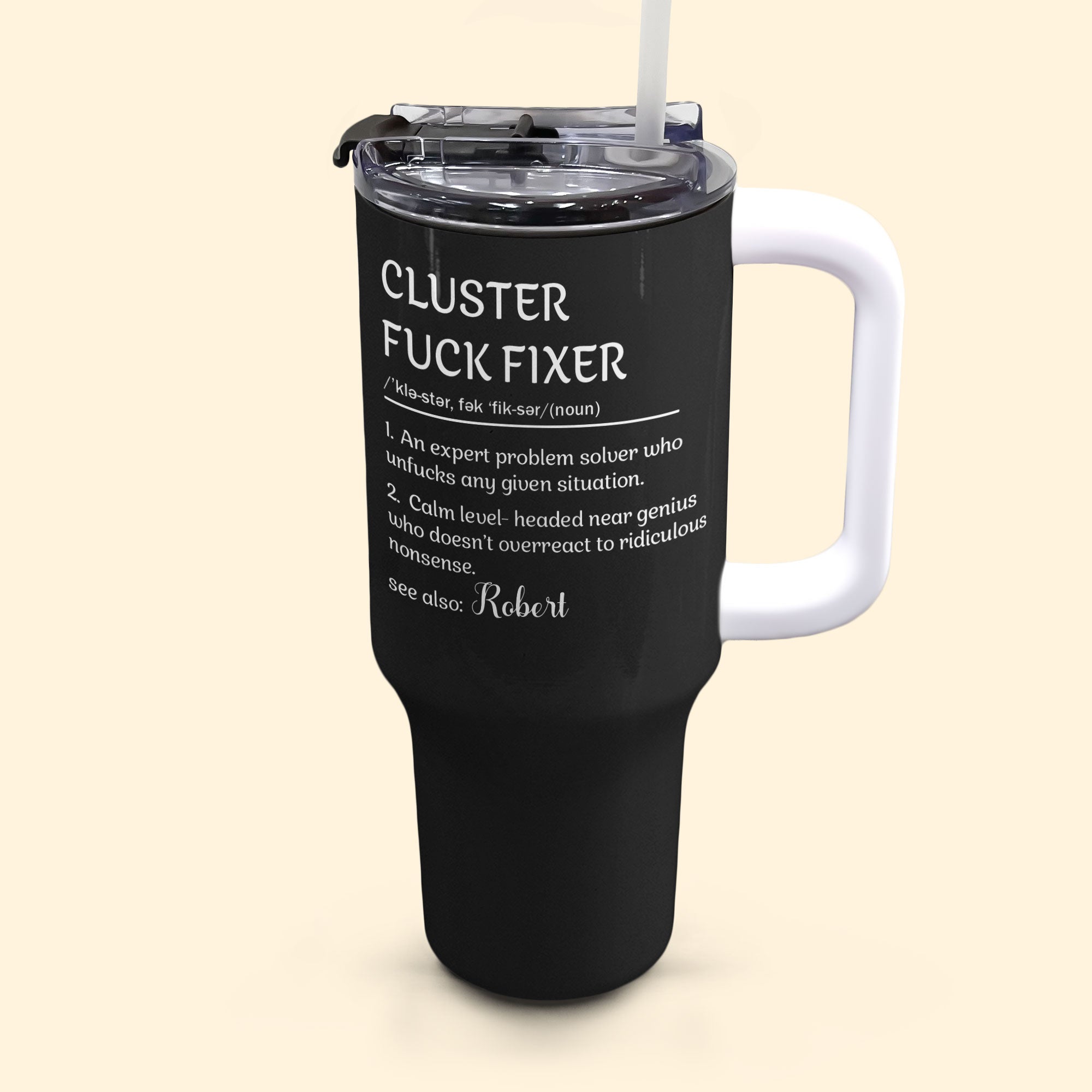 Funny Boss Cup - Cluster F*ck Fixer - Fun Gifts For Coworkers - Personalized 40oz Tumbler With Straw