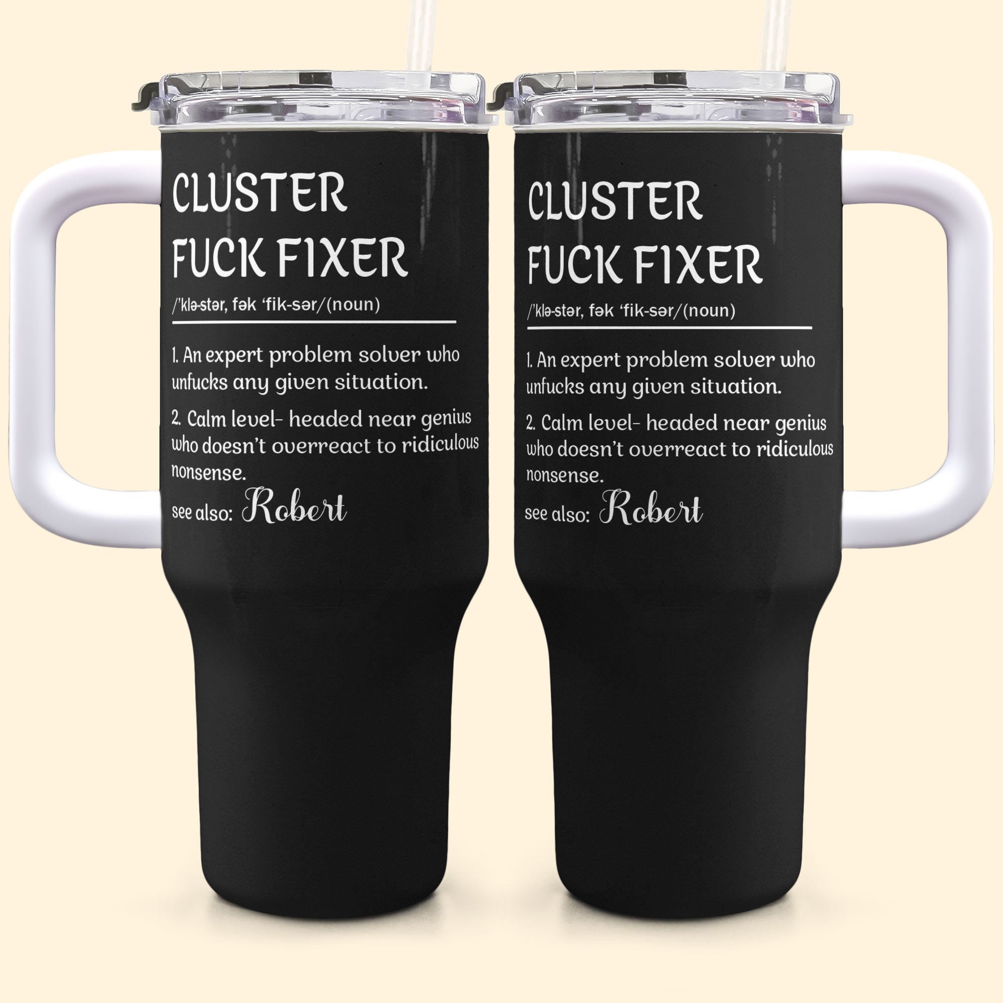 Funny Boss Cup - Cluster F*ck Fixer - Fun Gifts For Coworkers - Personalized 40oz Tumbler With Straw