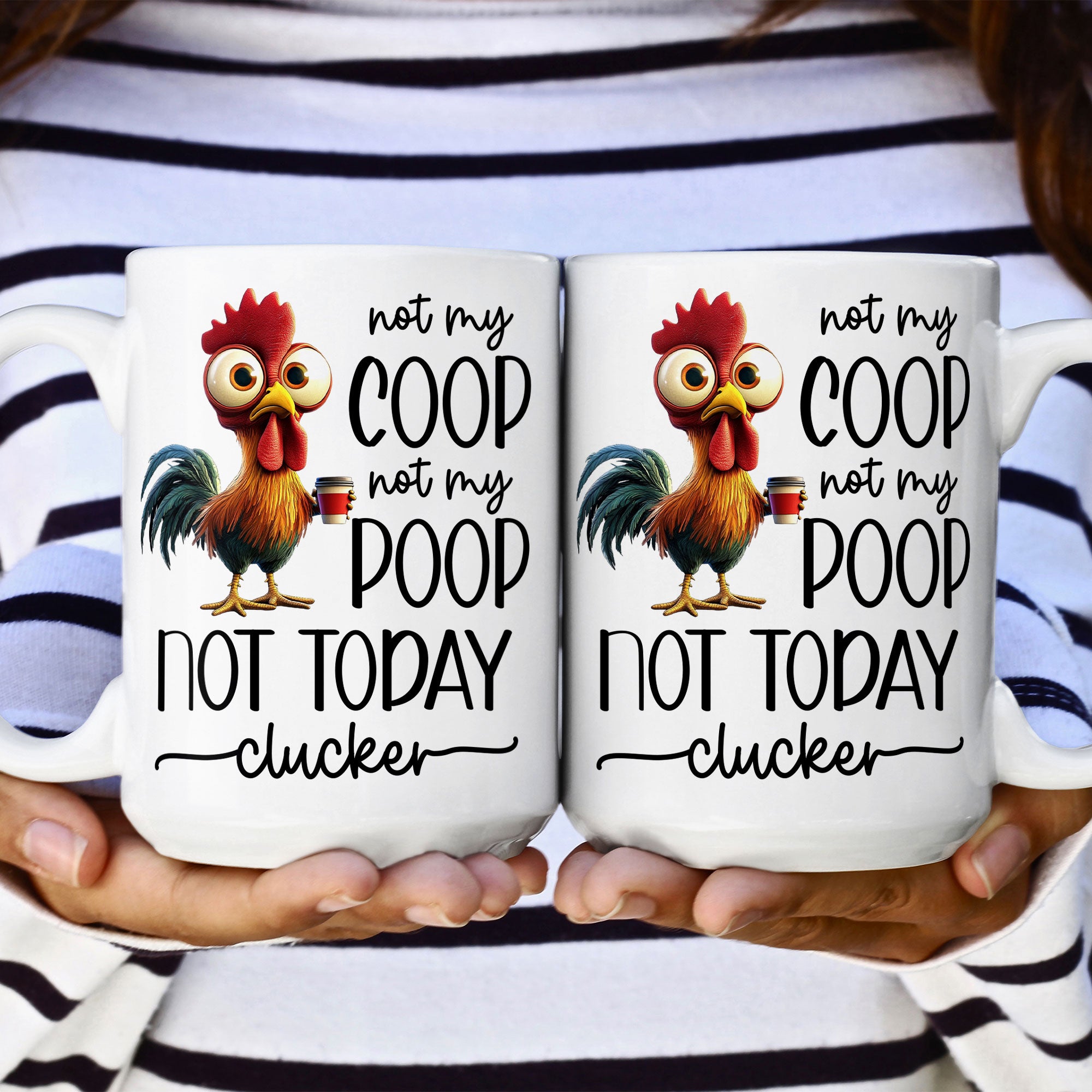 Funny Chicken Mug - Not My Coop Not My Poop Not Today Clucker - Fun Gifts For Coworker, Friends, Boss - Personalized Mug