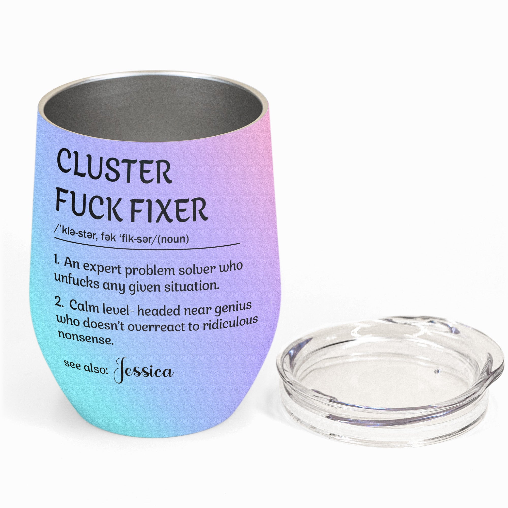 Funny Cup - Cluster F*ck Fixer - Fun Gifts For Women, Coworker, Friends, Boss - Personalized Wine Tumbler