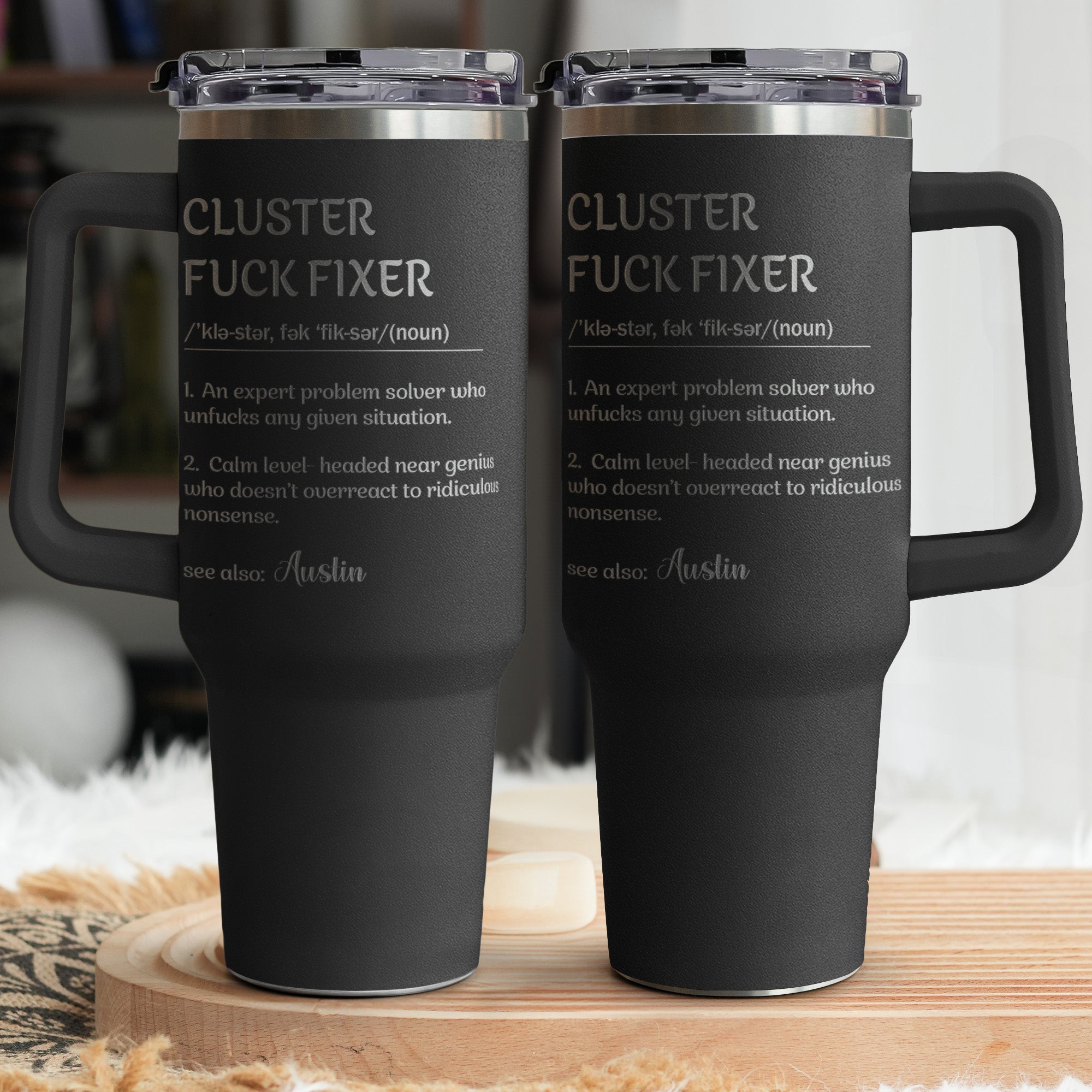 Funny Cup - Gifts For Boss, Coworkers - Cluster F*ck Fixer - Custom Name - Personalized 40oz Tumbler