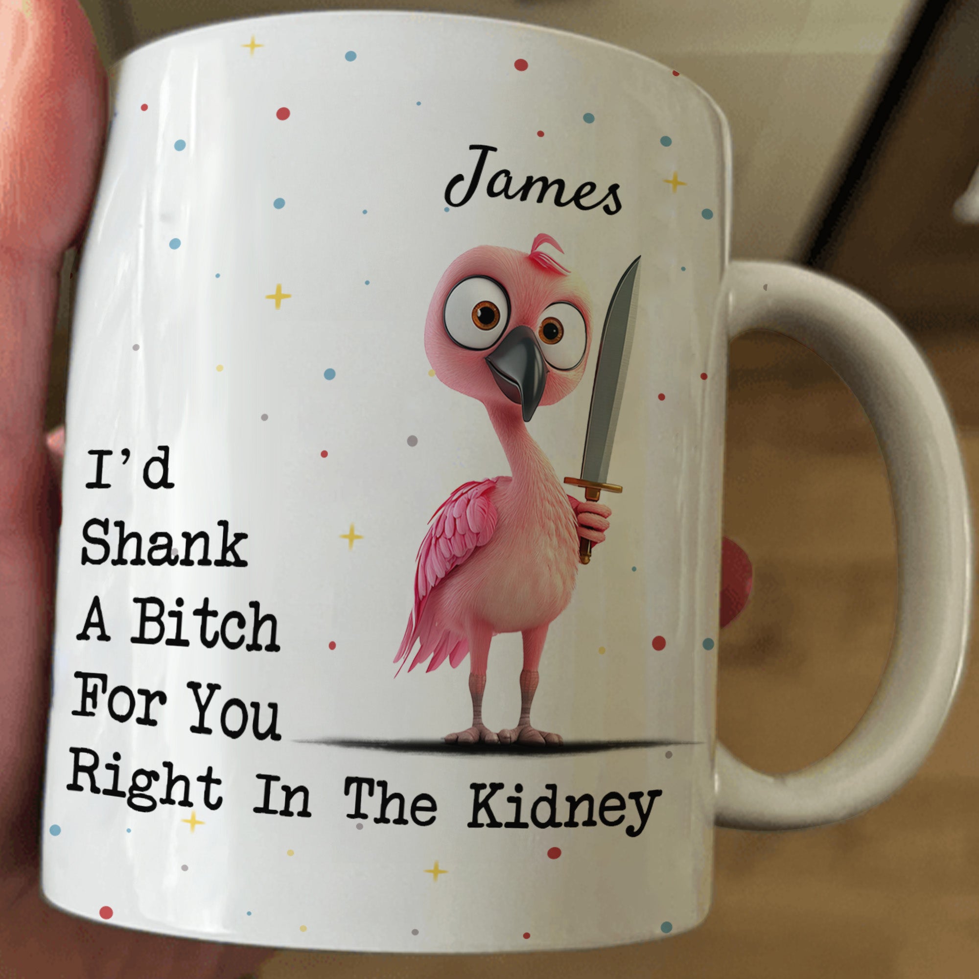 Funny Mug - I'd Shank A B*tch For You - Gifts For Friends, Coworkers - Personalized Mug