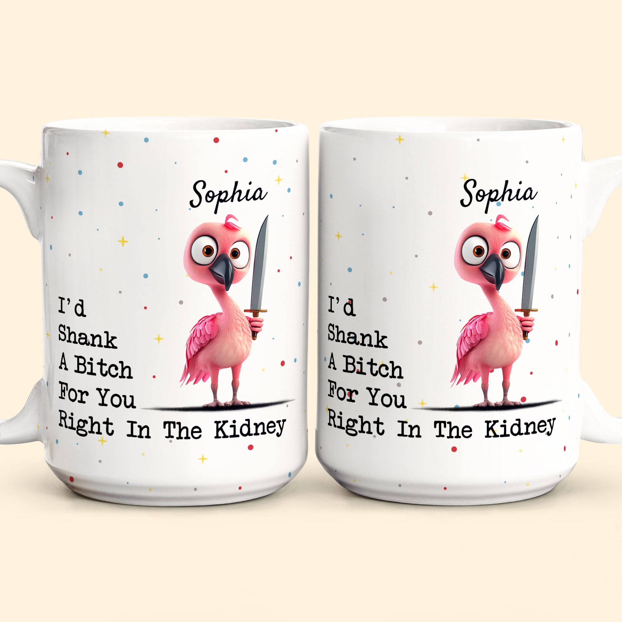 Funny Mug - I'd Shank A B*tch For You - Gifts For Friends, Coworkers - Personalized Mug