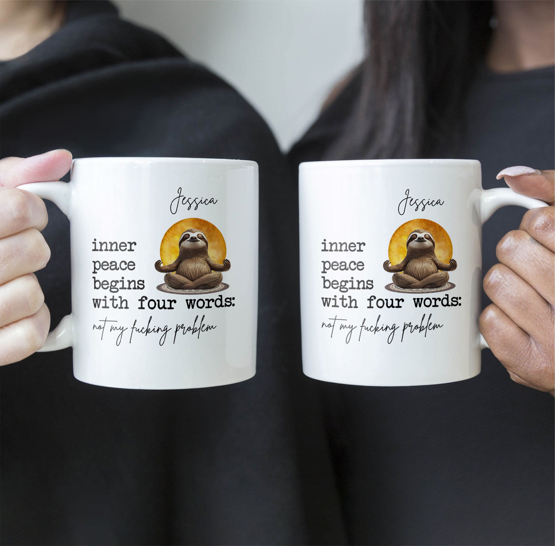 Funny Mug - Inner Peace Begins With Four Words: Not My F*Cking Problem - Personalized Mug