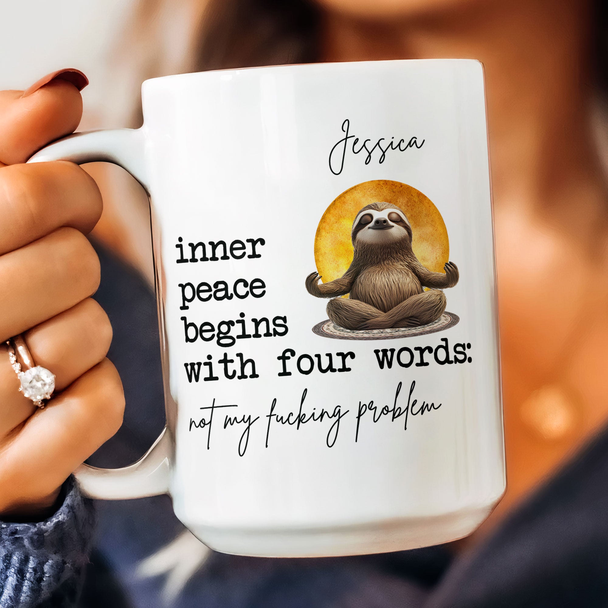 Funny Mug - Inner Peace Begins With Four Words: Not My F*Cking Problem - Personalized Mug