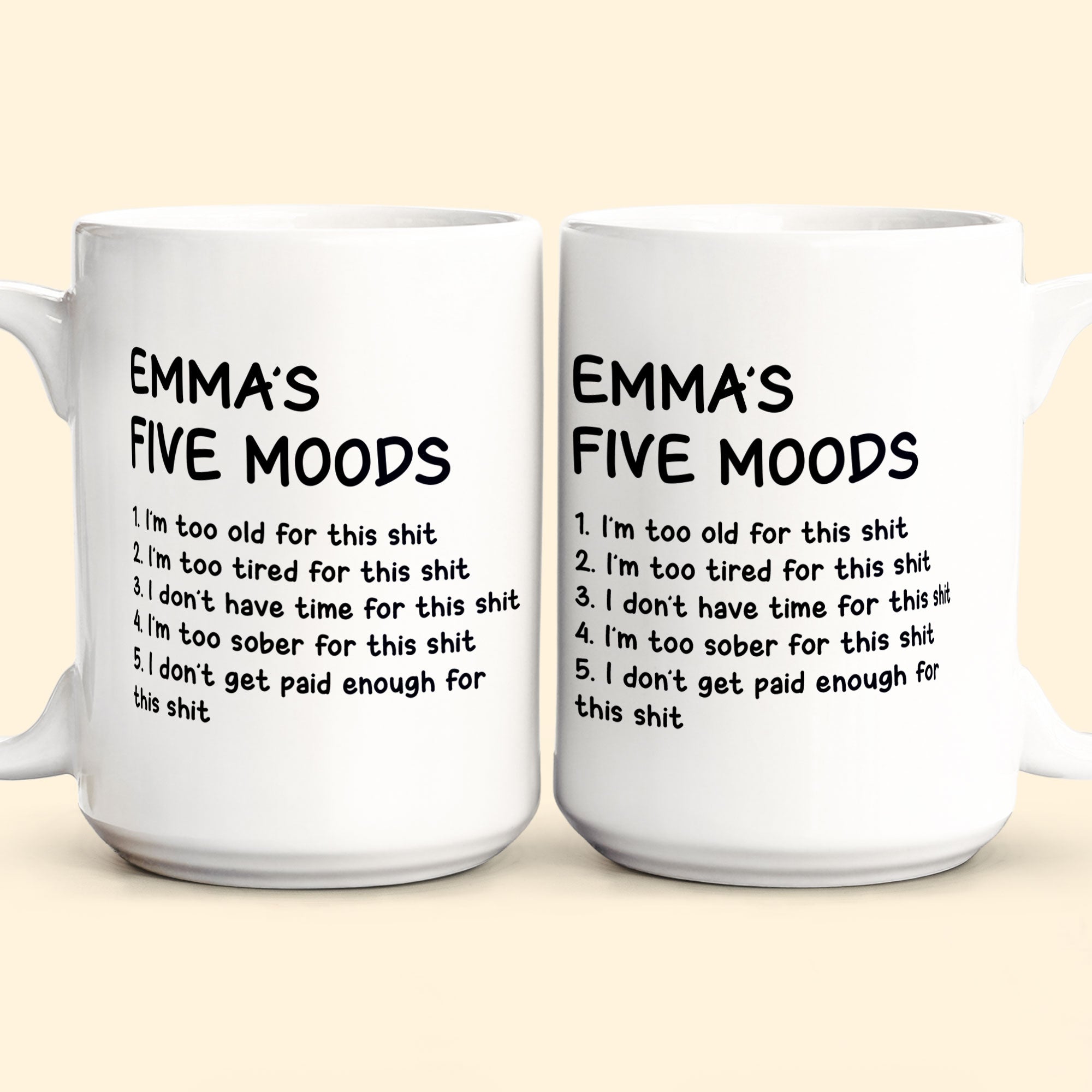 Funny Mug - My Five Moods - Gifts For Friends, Coworkers, Retirement - Personalized Mug