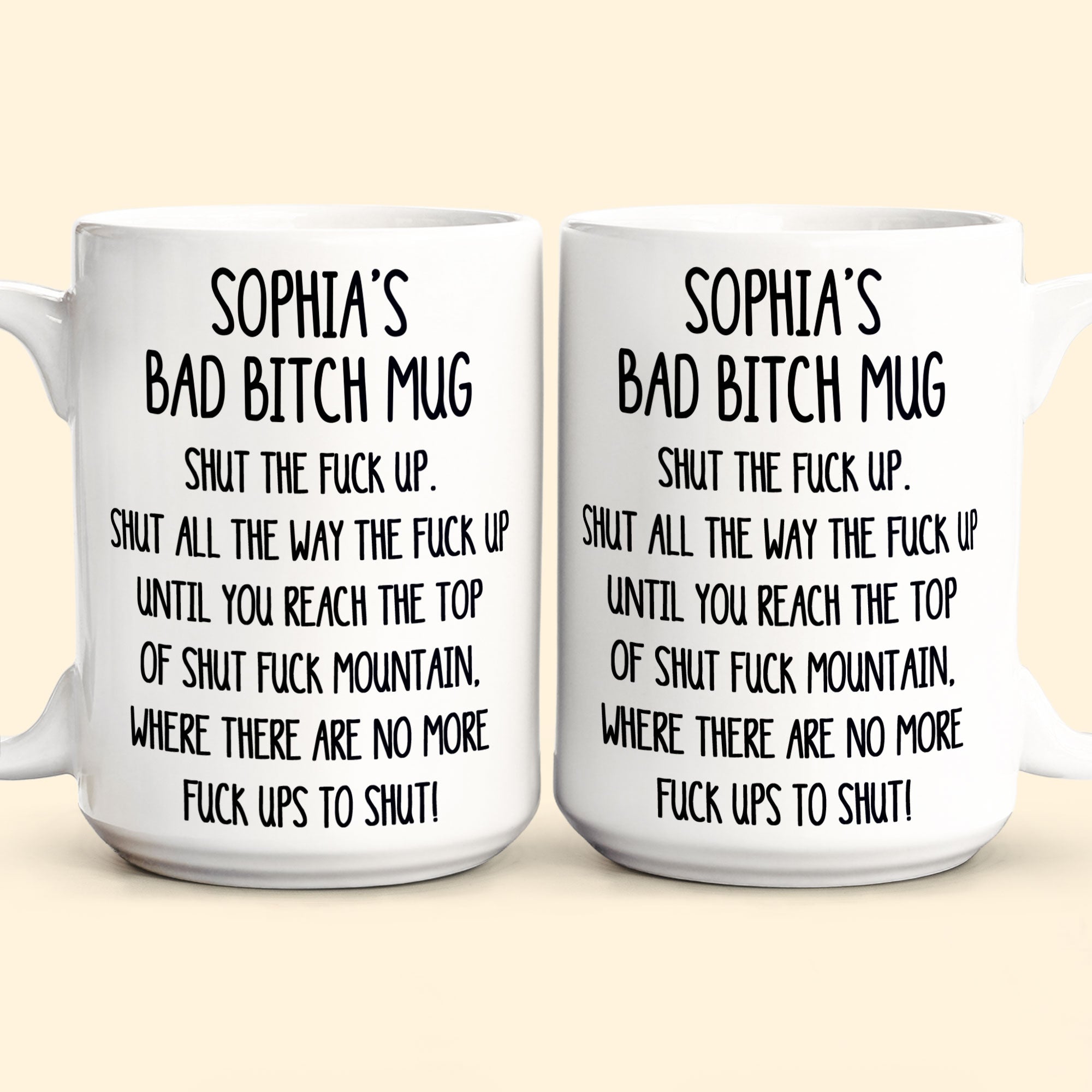 Funny Mug - Shut The F*Ck Up Swear Mug - For Coworker, Boss, Friend - Personalized Mug