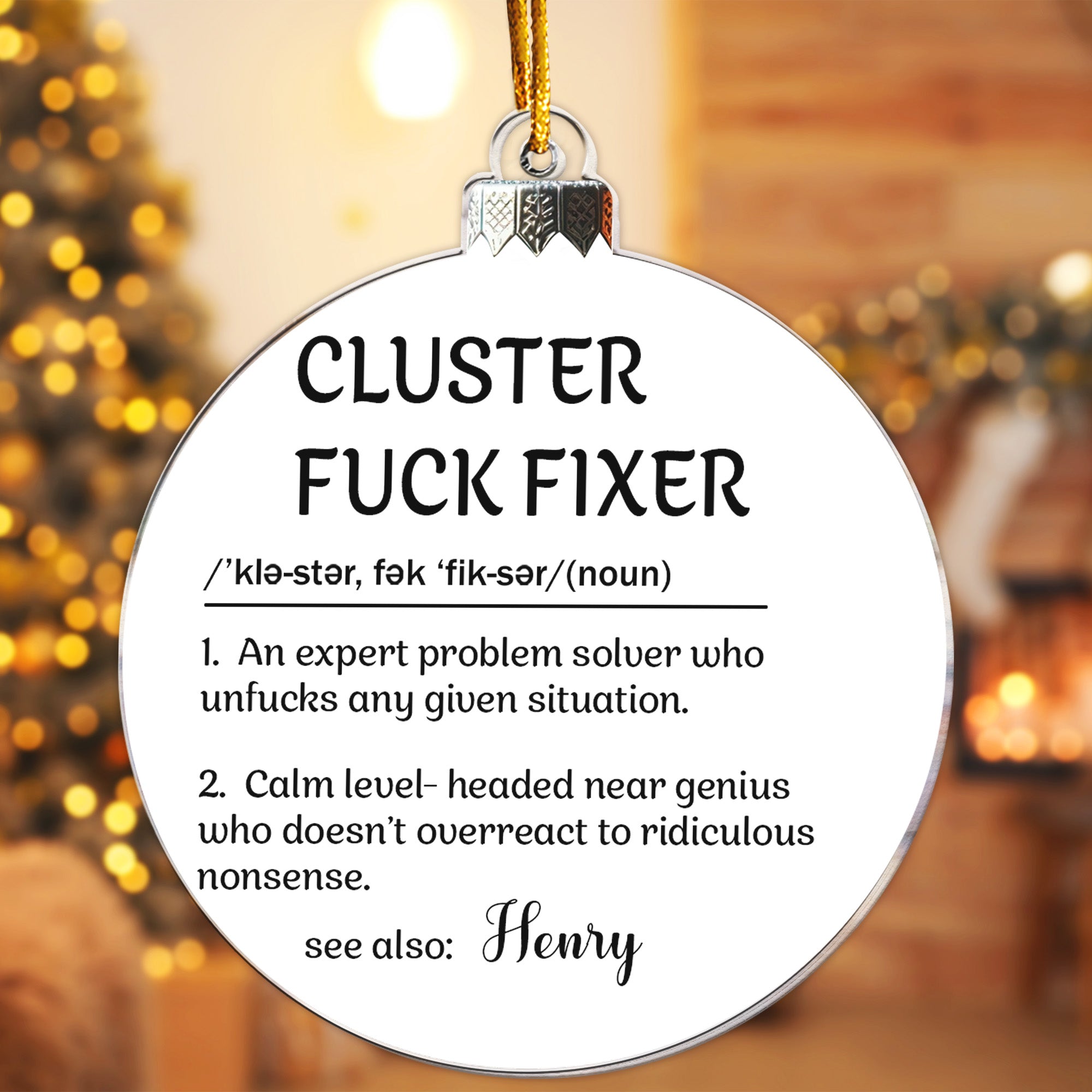 Funny Ornament - Cluster F*Ck Fixer - Gifts For Boss, Coworkers - Personalized Acrylic Ornament