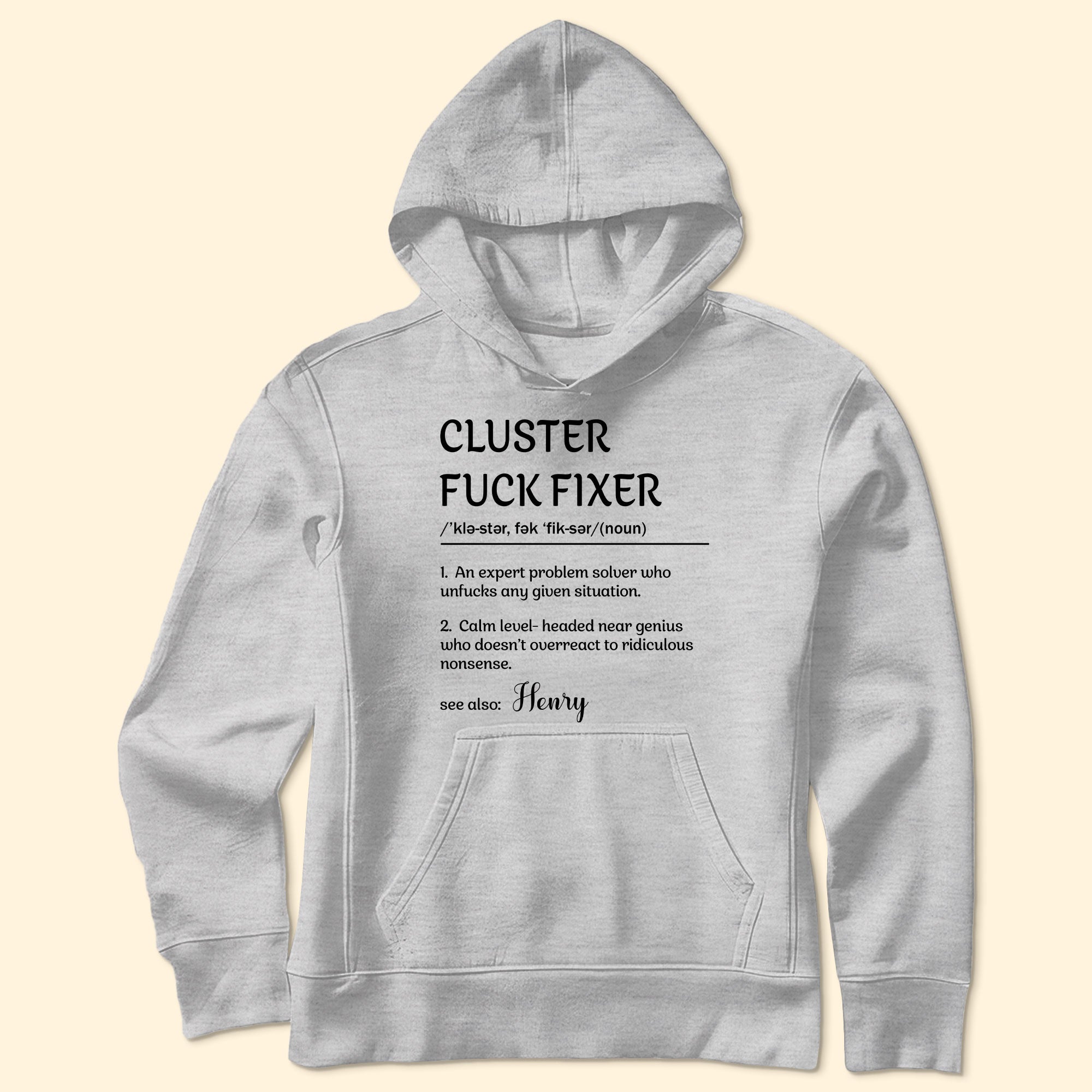 Funny Shirt - Cluster F*ck Fixer - Fun Gifts For Coworkers, Boss - Personalized Shirt