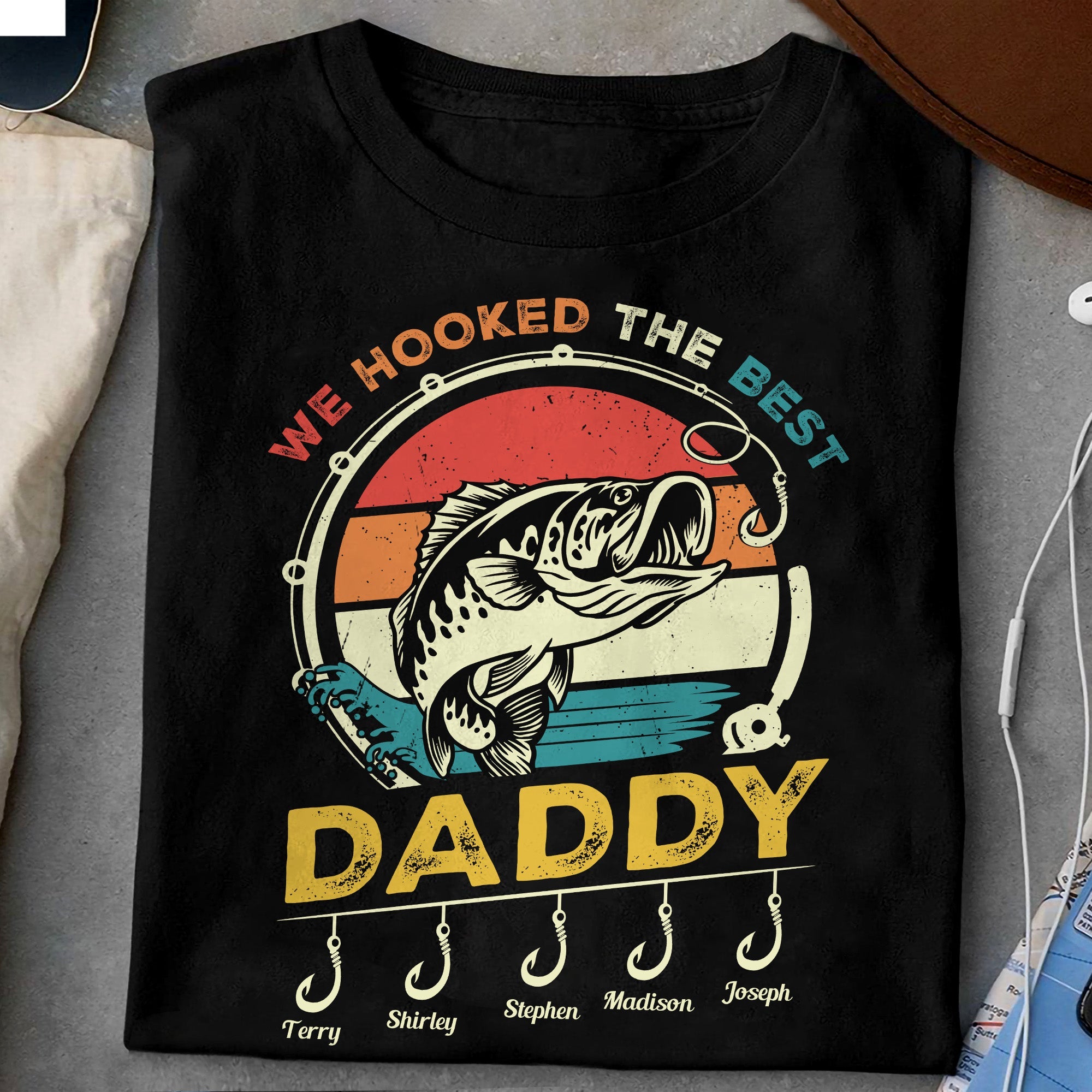 Gifts For Fisherman We Hooked The Best Daddy - Personalized Shirt