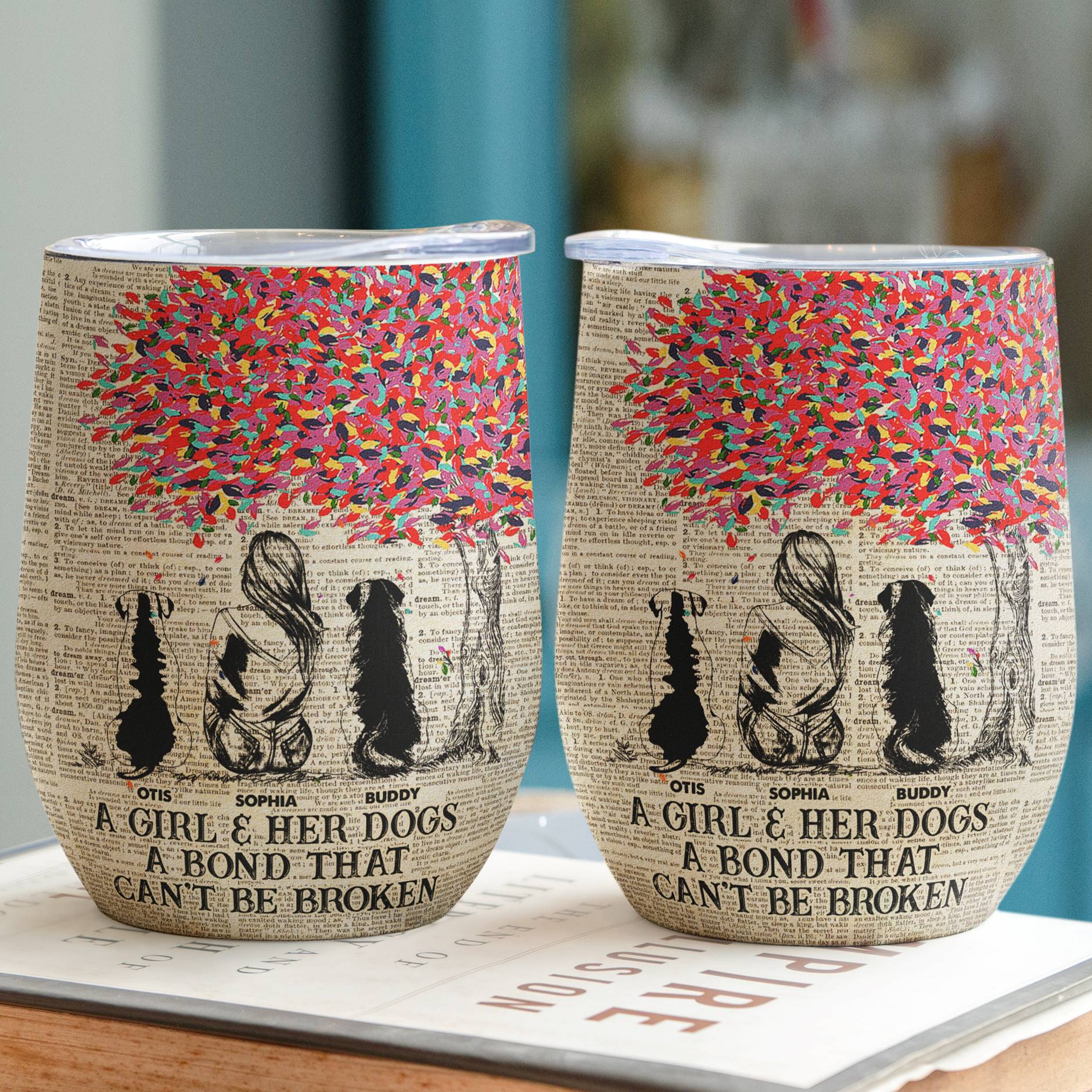 Girl And Dogs A Bond Can't Be Broken - Personalized Wine Tumbler