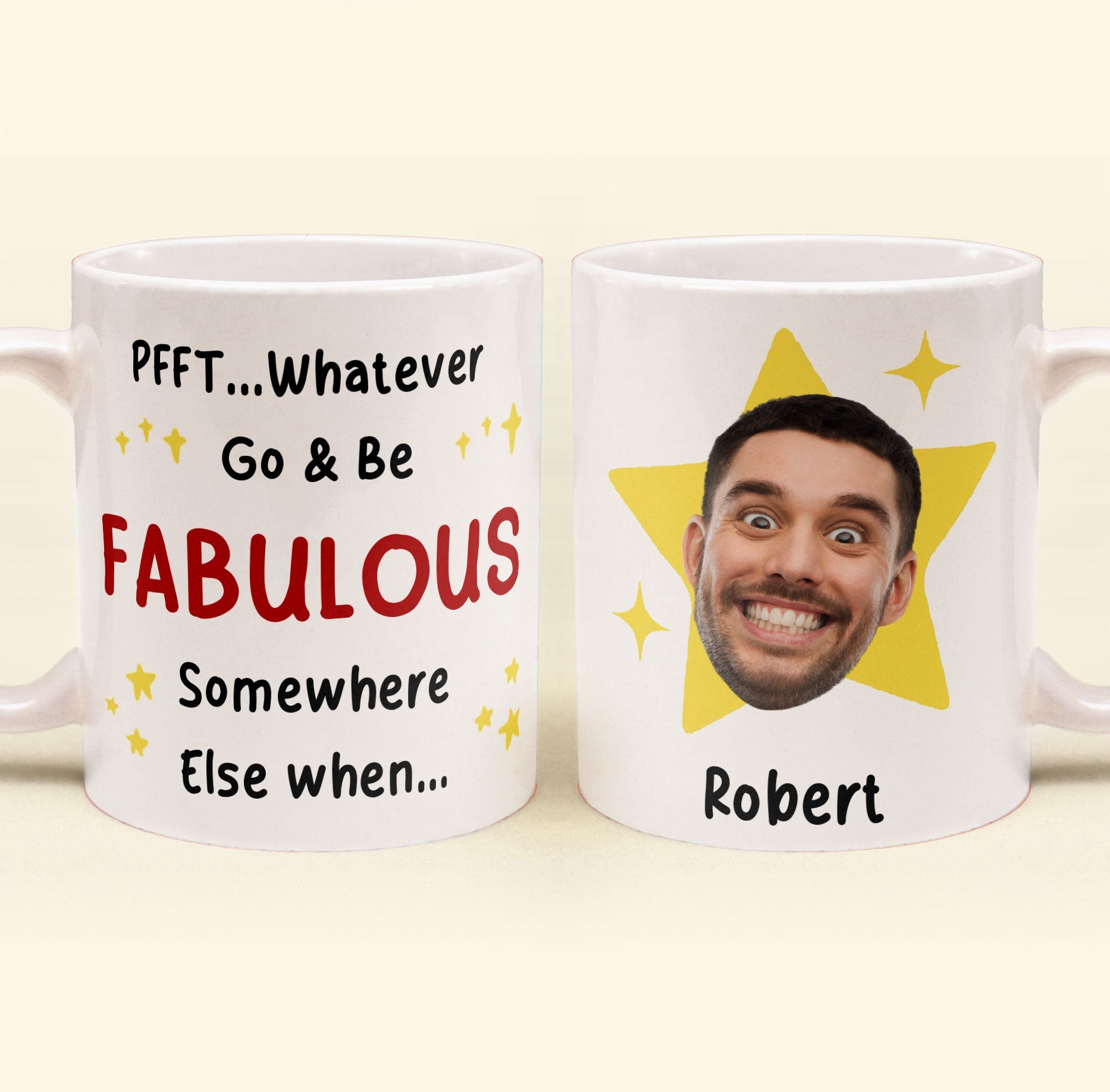 Go And Be Fabulous New Job Retirement Funny Gift - Personalized Photo Mug