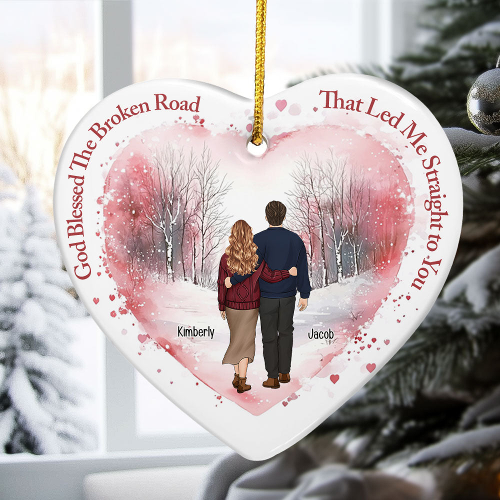 God Blessed The Broken Road - Personalized Ceramic Ornament