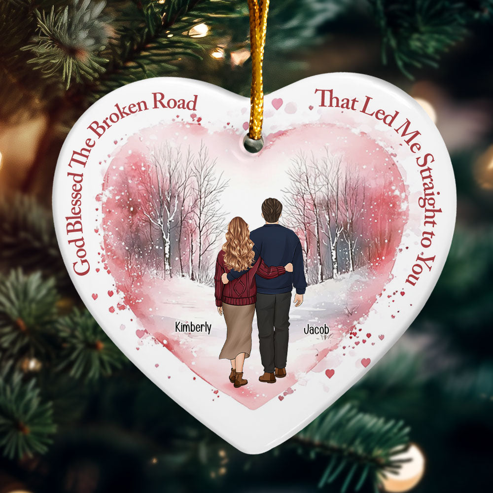 God Blessed The Broken Road - Personalized Ceramic Ornament