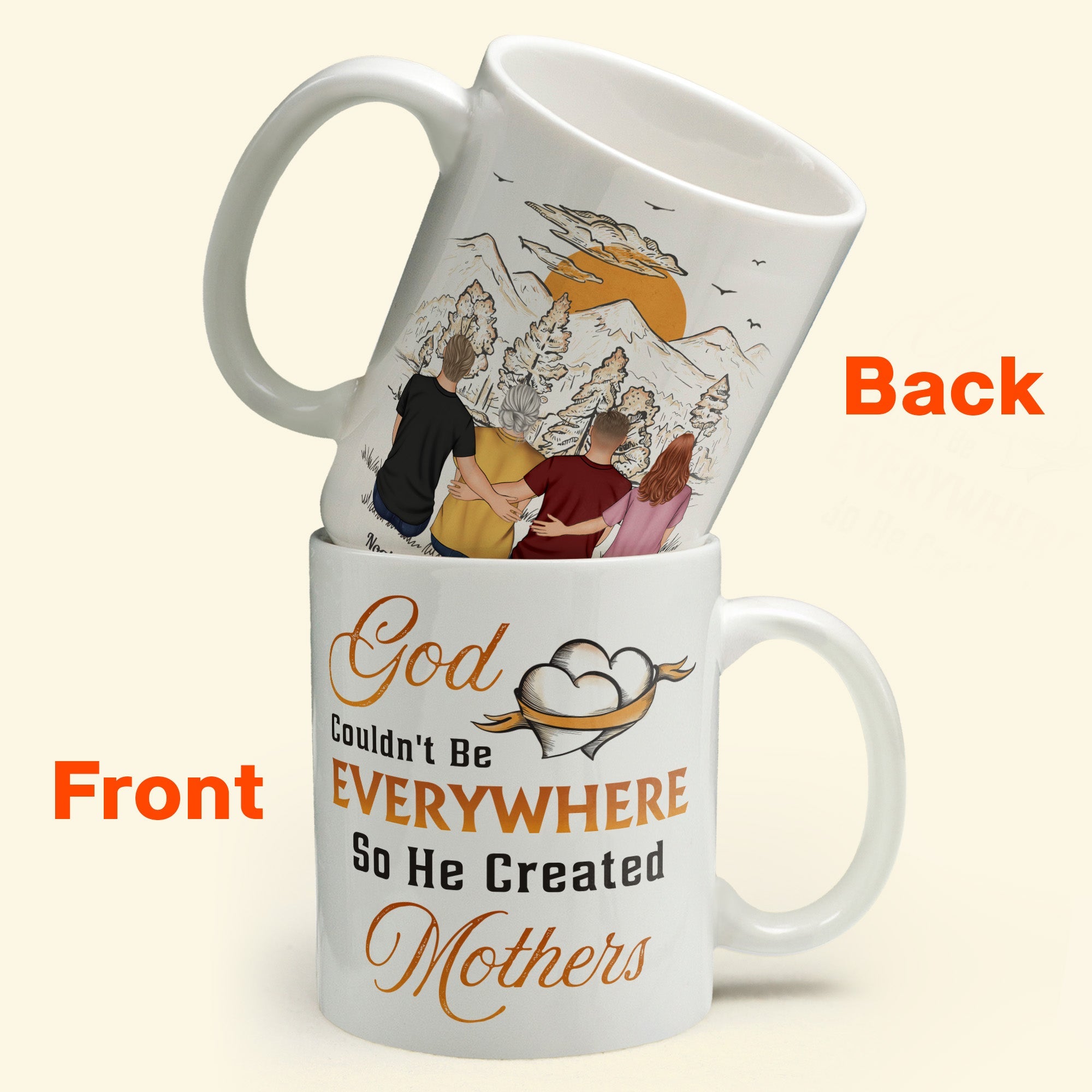 God Couldn't Be Everywhere So He Created Mothers - Personalized Mug