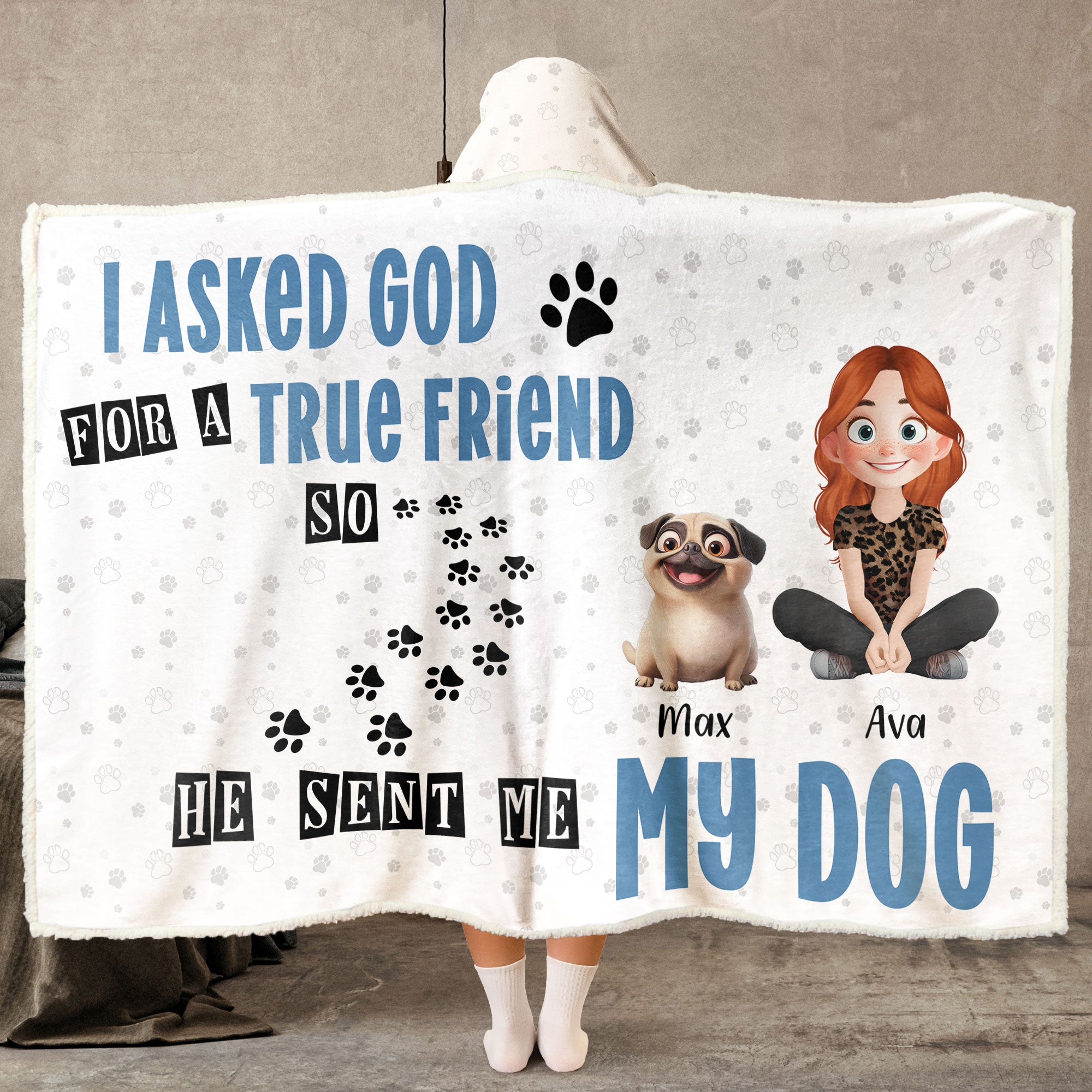 God Sent Me My Dog - Personalized Wearable Blanket Hoodie