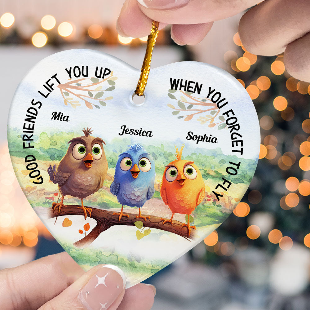 Good Friends Lift You Up When You Forget To Fly - Personalized Ceramic Ornament